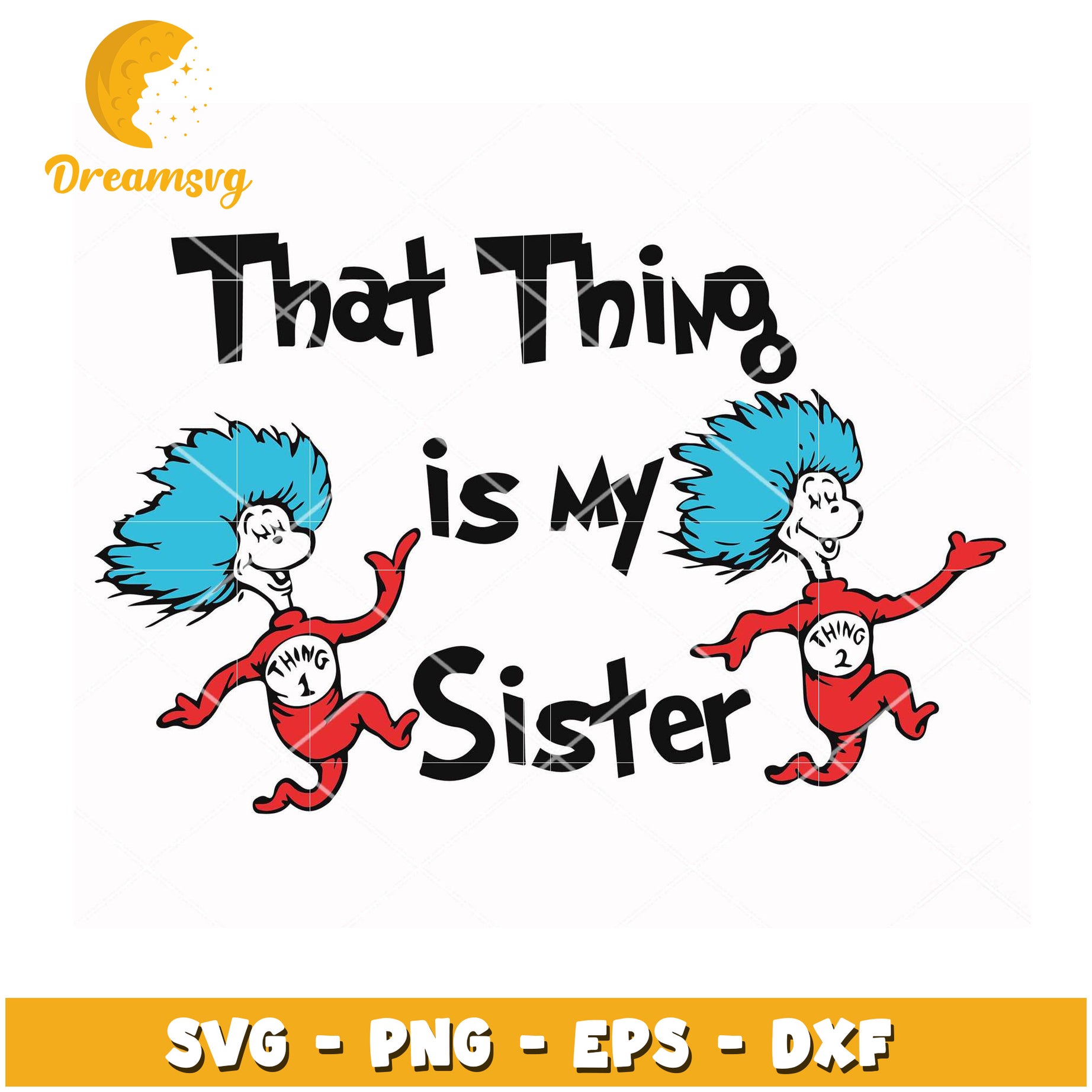 That Thing is My Sister Fun SVG Download for Craft Projects