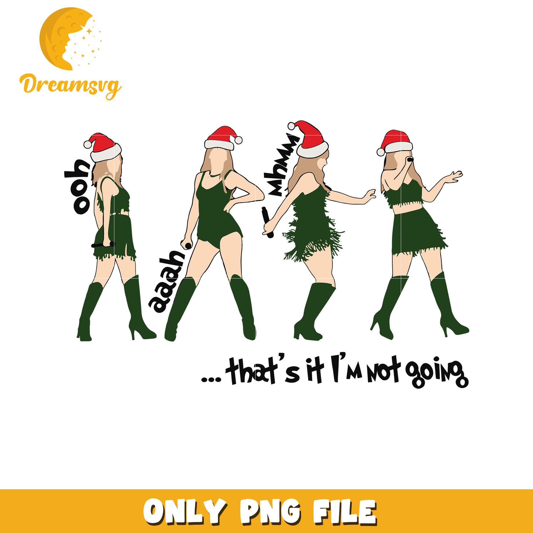 That's it I'm not going png, christmas png, taylor swift png