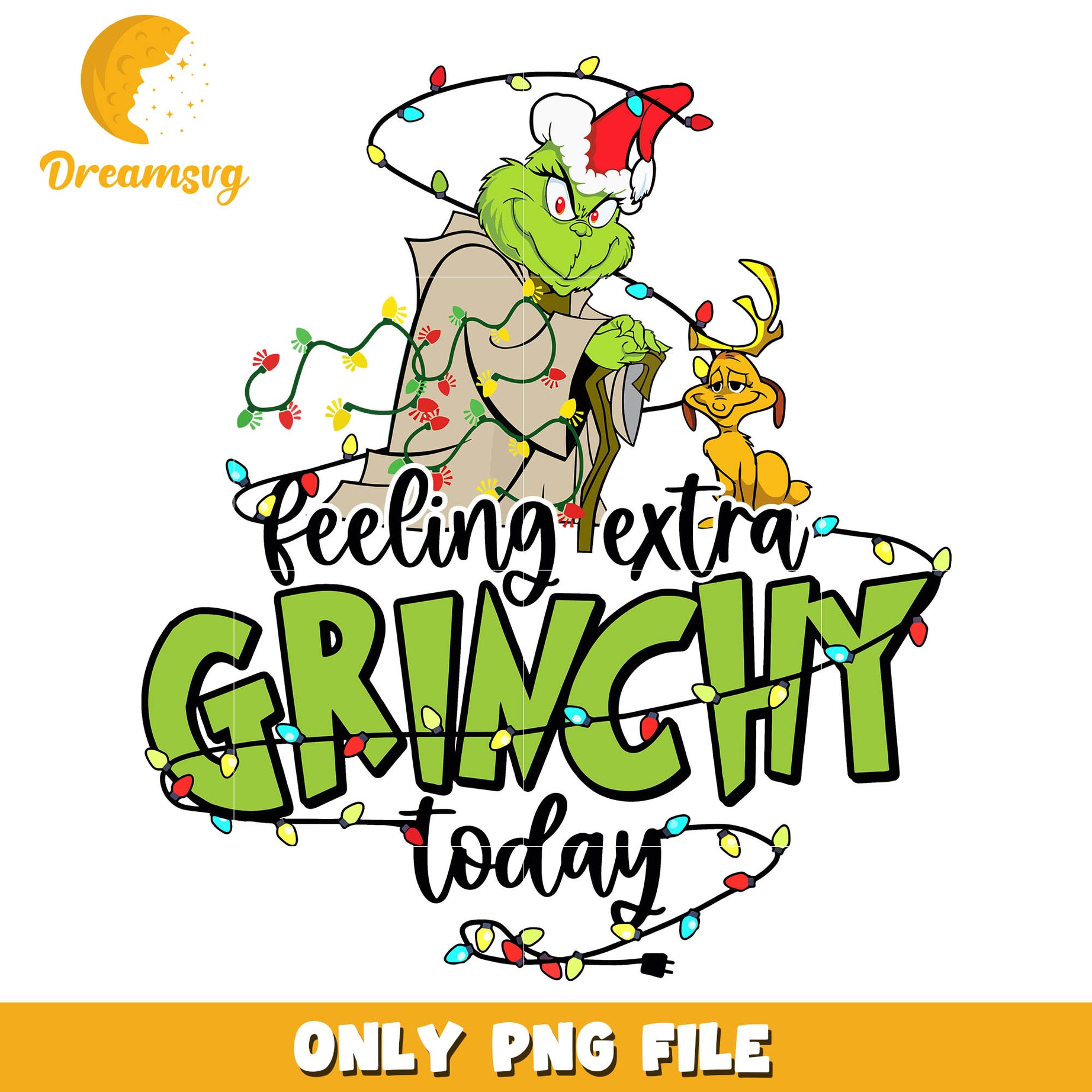 The Grinchy feeling extra to day christmas png, grinch and max​ png