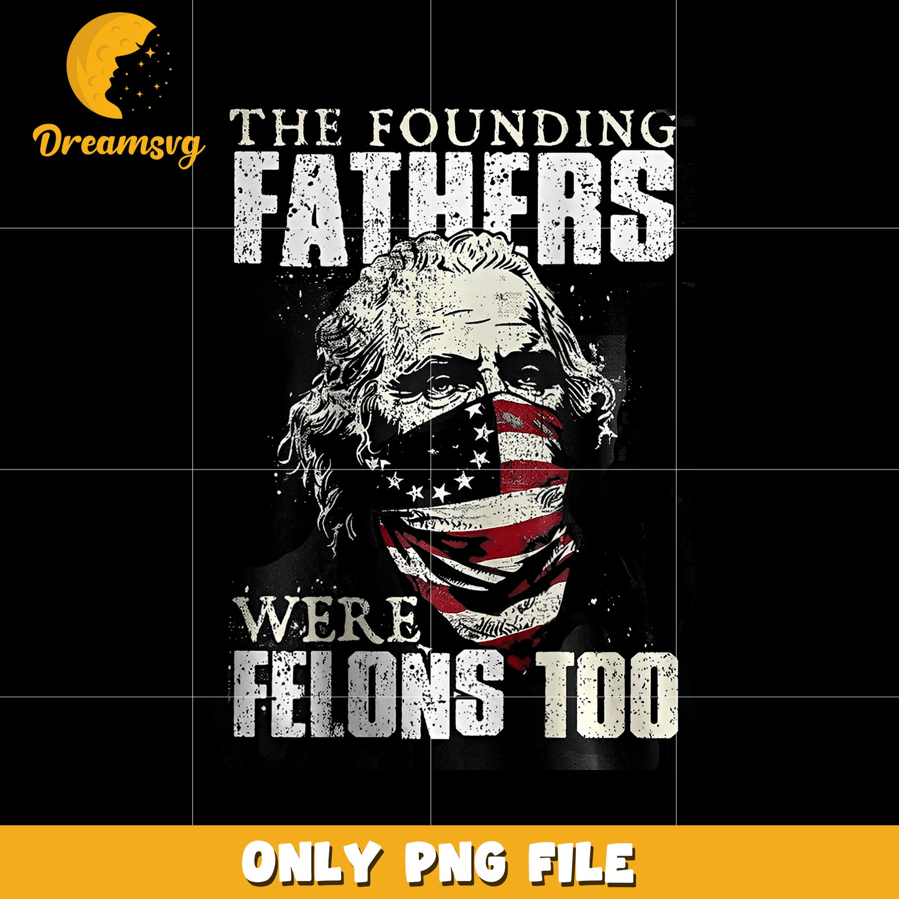 The founding fathers were felons too png, historical png, funny history png
