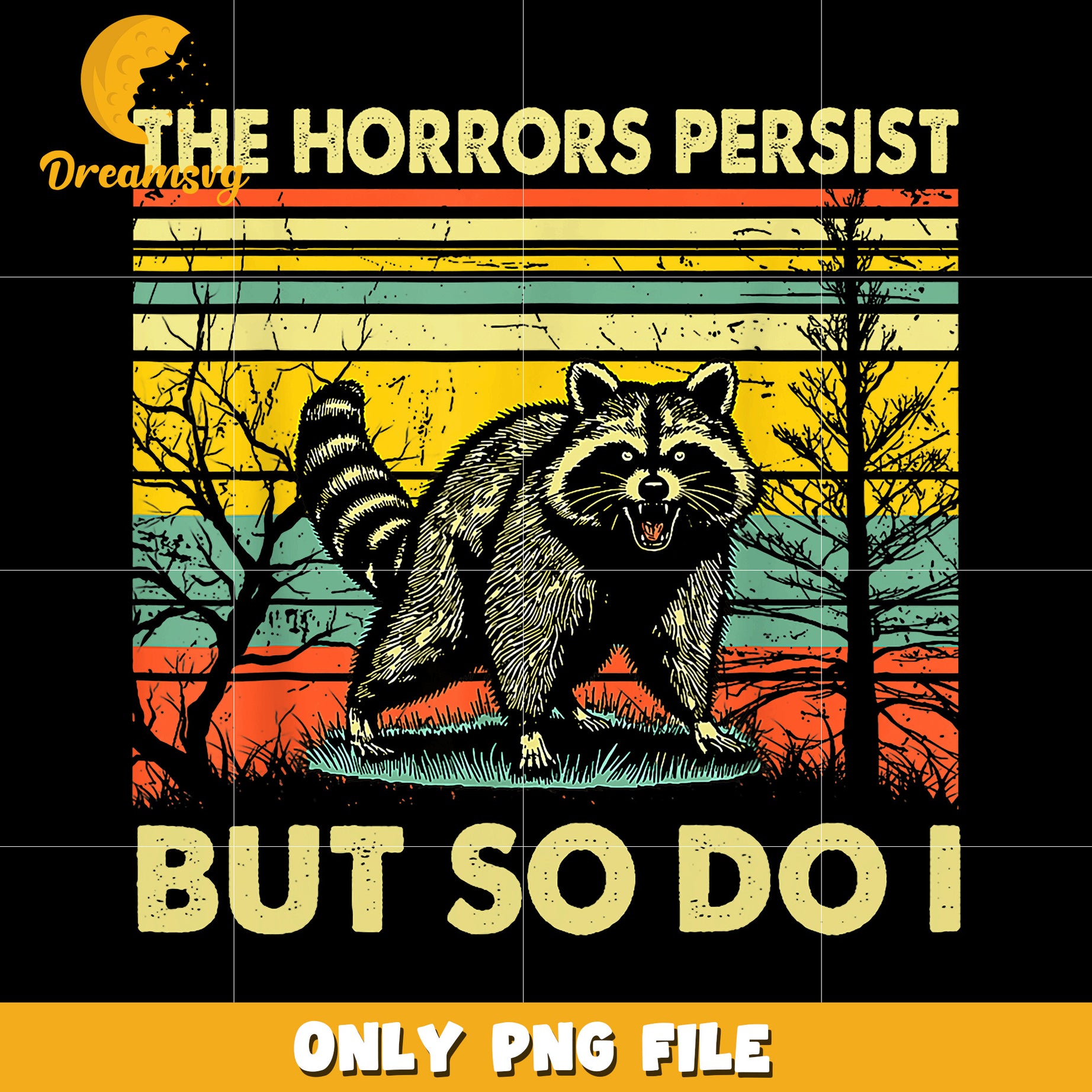 The horrors persist but so do i png, motivational quote png, resilience png