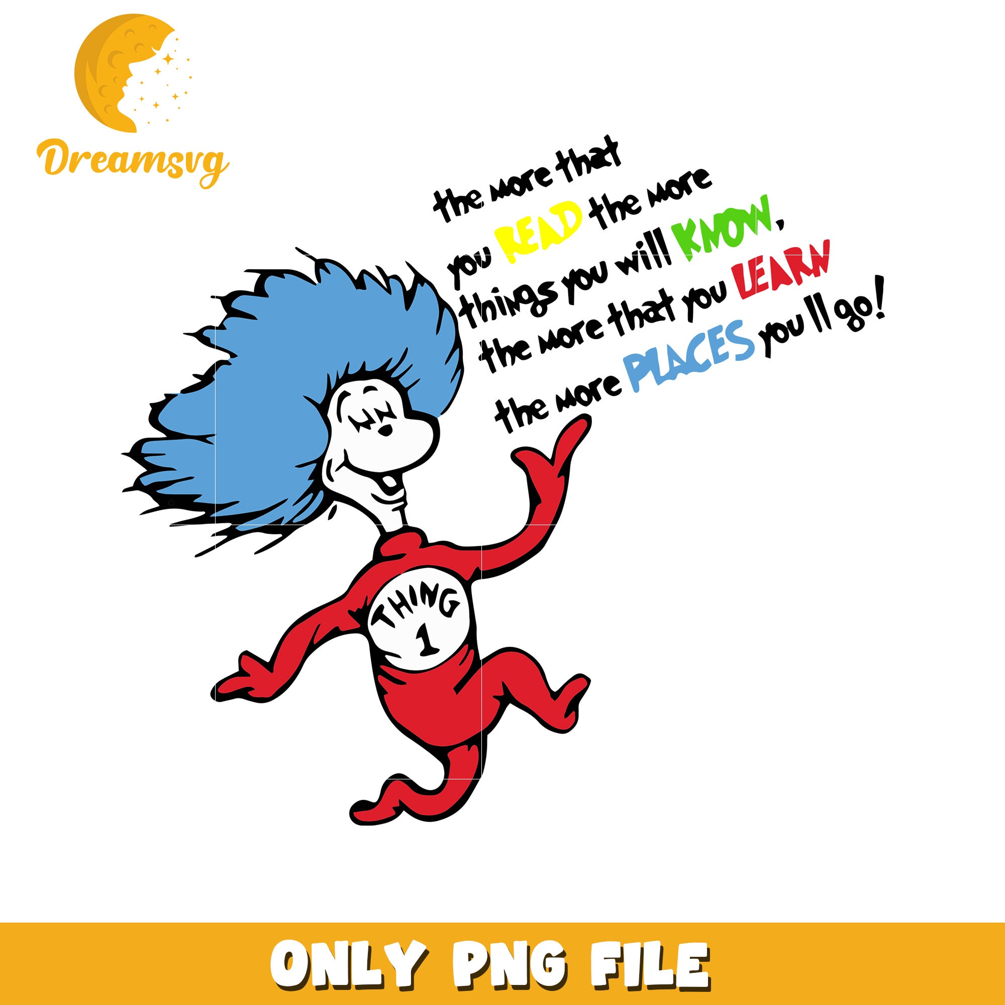 The more that you read the more things you will know png, thing one png