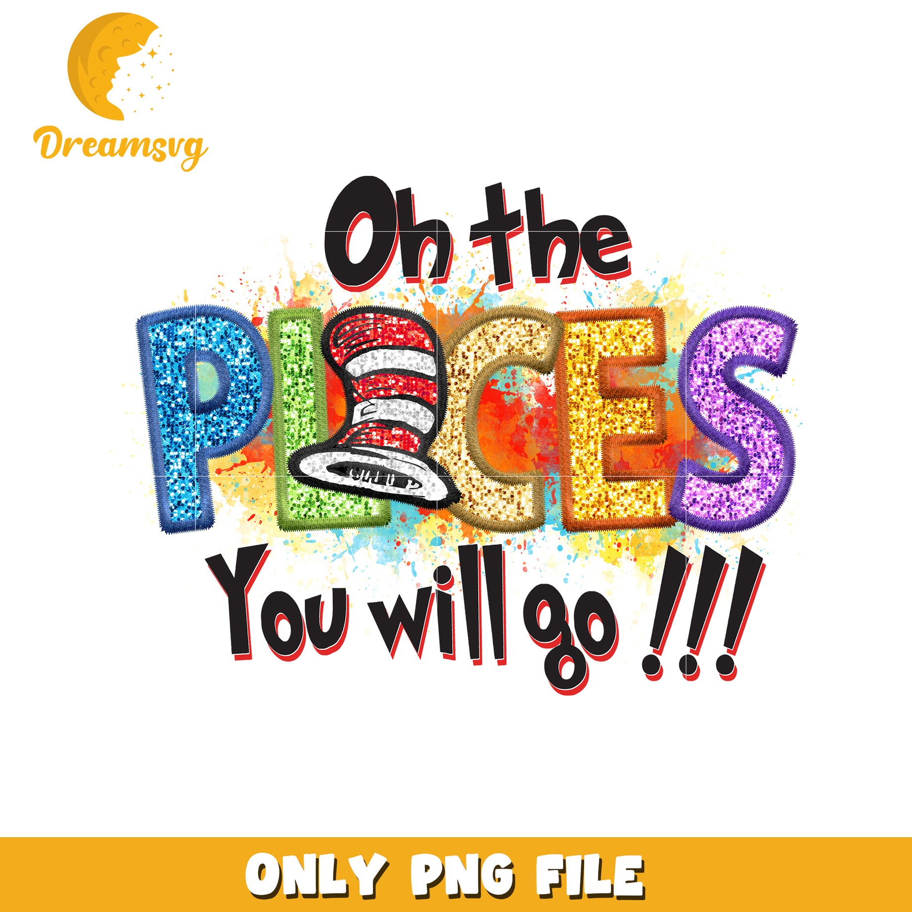 The place you will go glittle png, dr seuss day png, quotes png