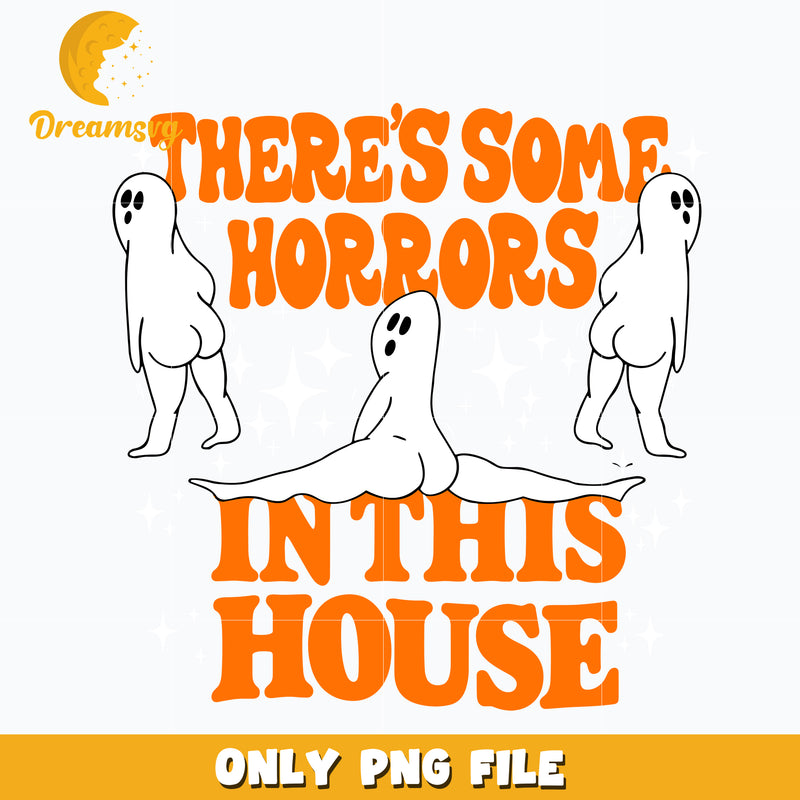 There's some horrors in this house halloween png