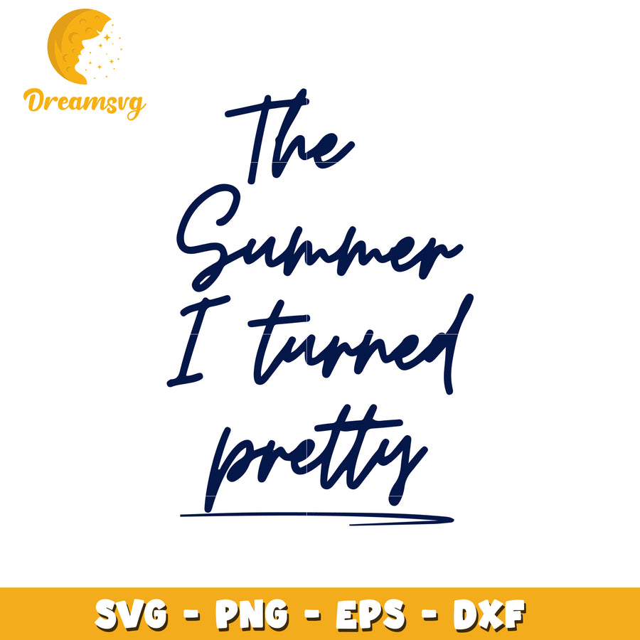 The summer i turnned pretty svg, summer vibes svg, summer time svg