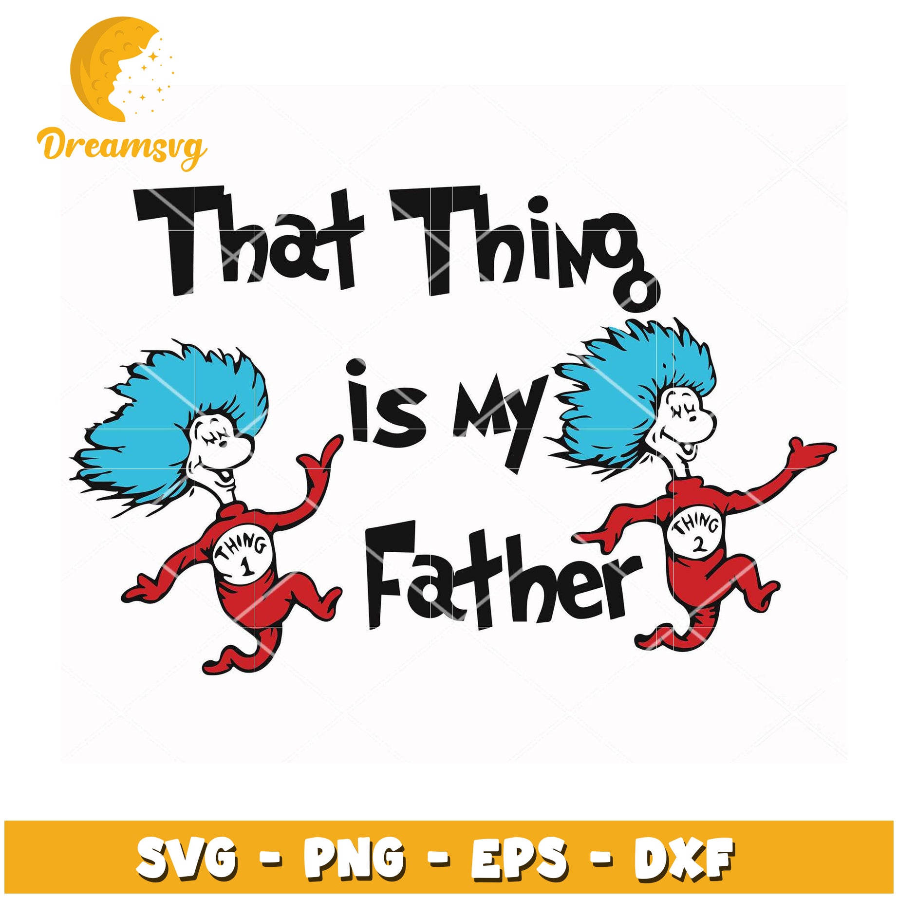 Thing 1 2 Father SVG Cut File