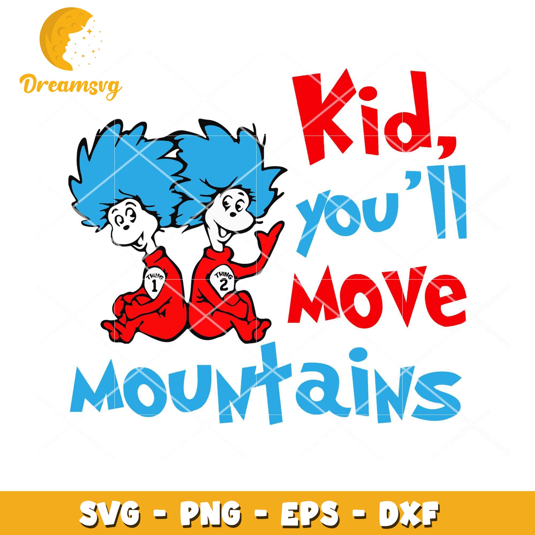 Thing 1 2 Move Mountains SVG