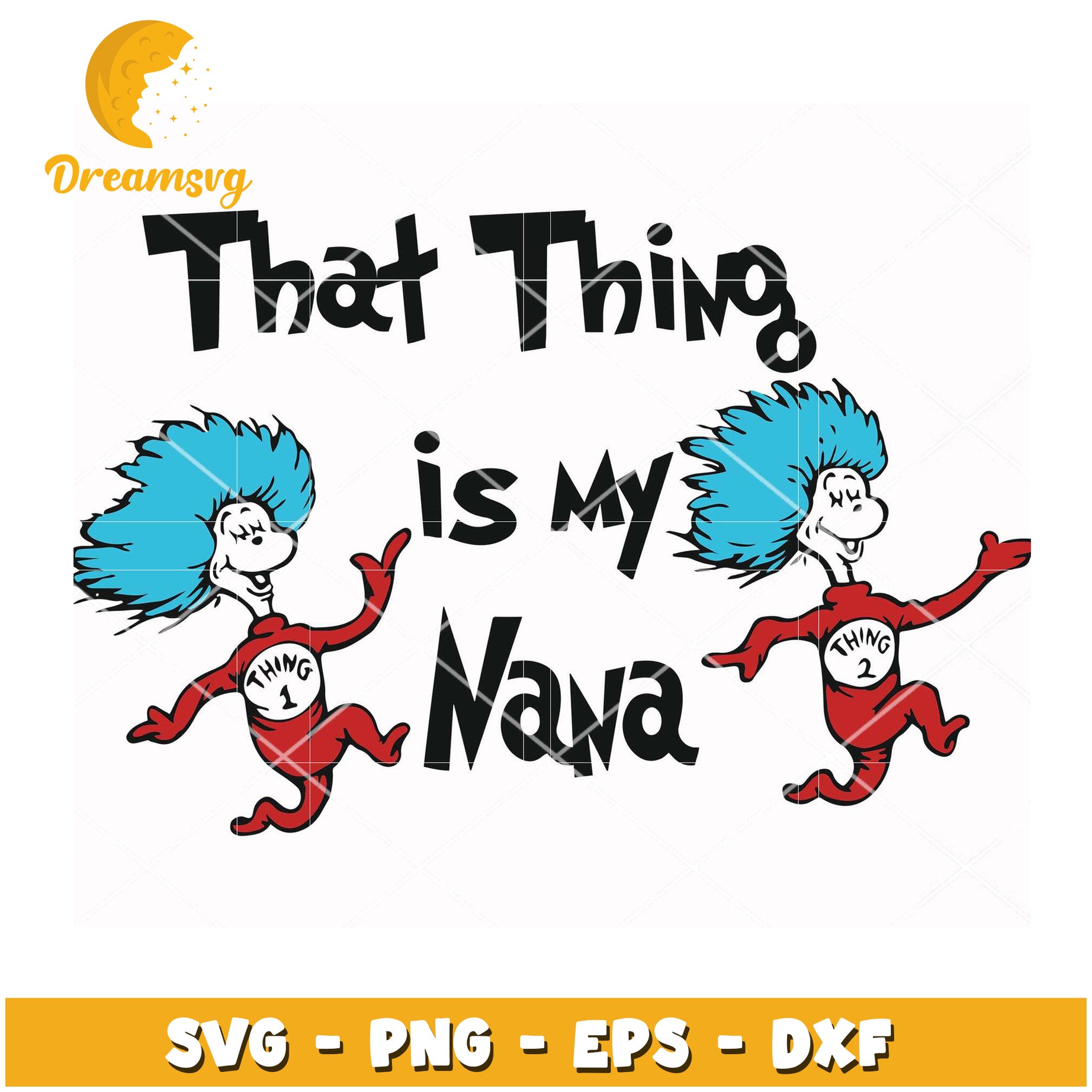 Thing 1 2 Nana SVG Cut File