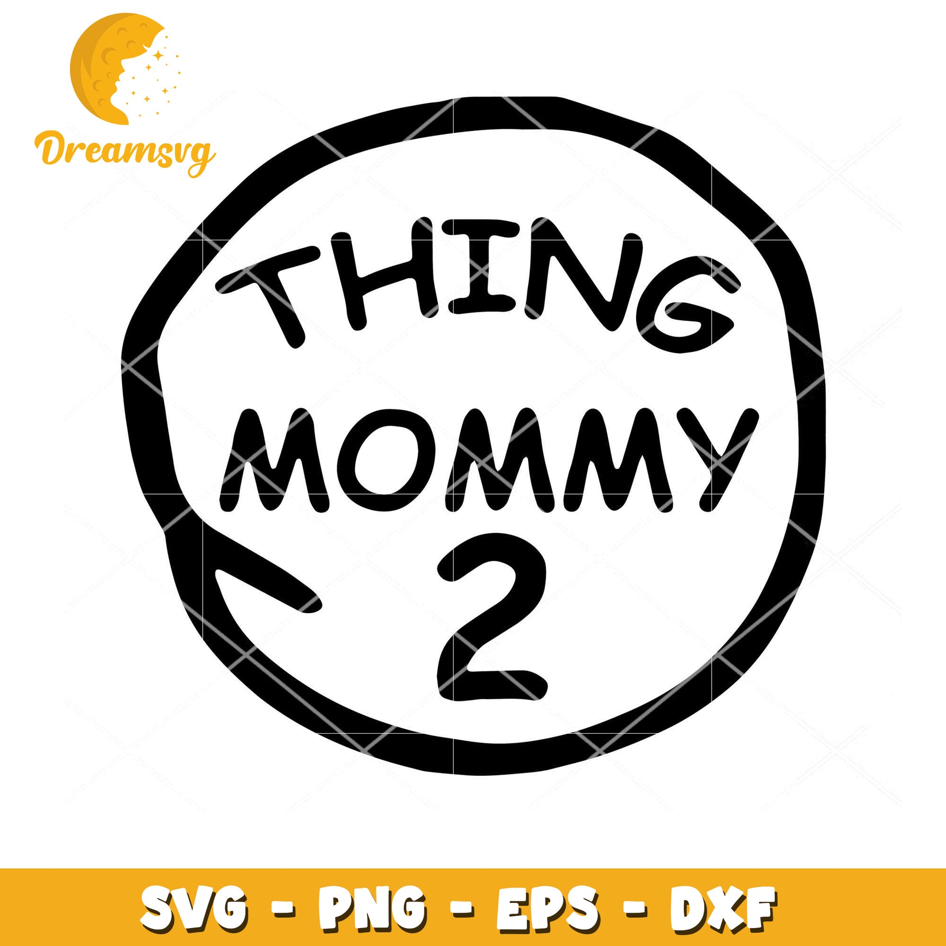 Thing 1 Mommy 2 SVG Cut File