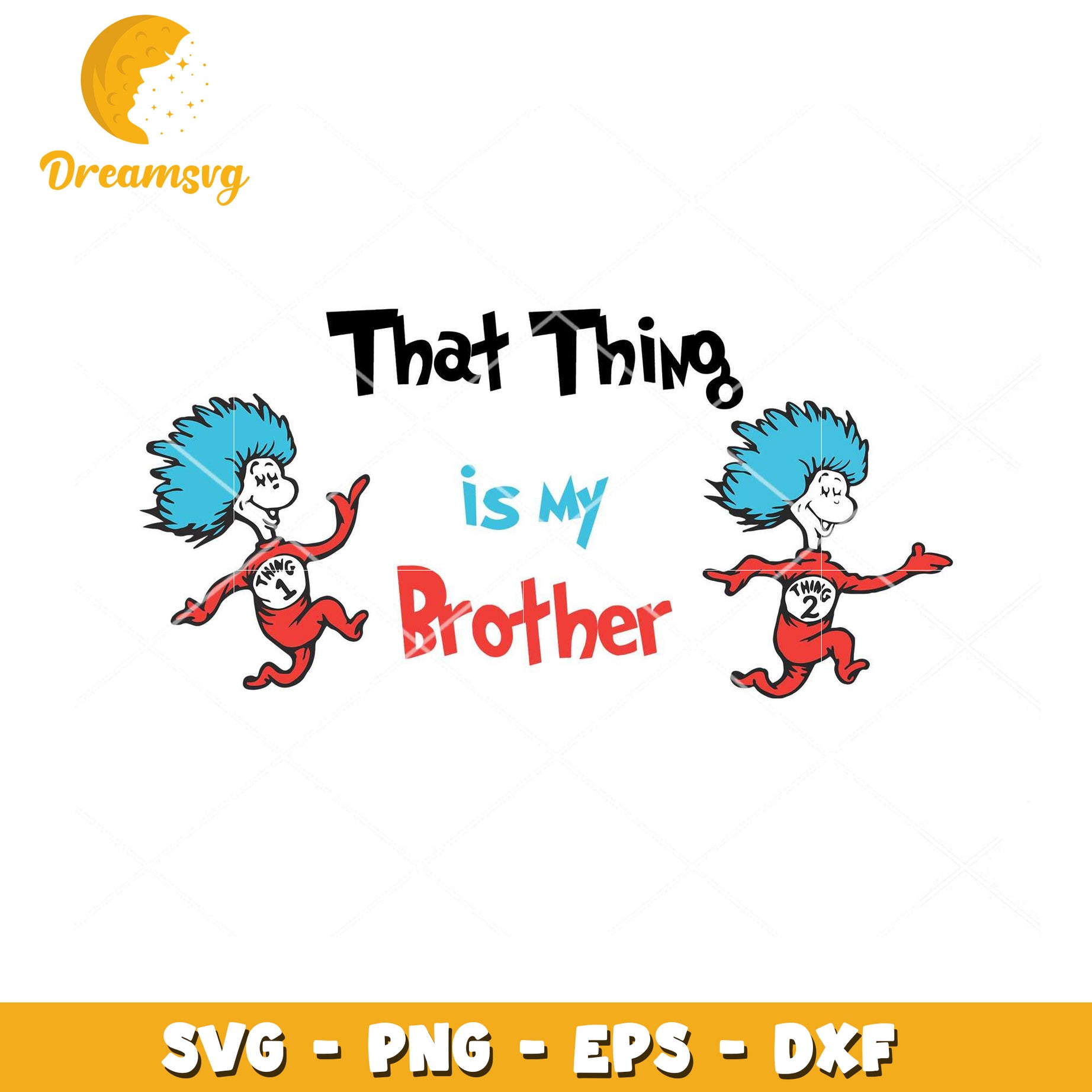 Thing 1 Thing 2 Brother SVG Cut File