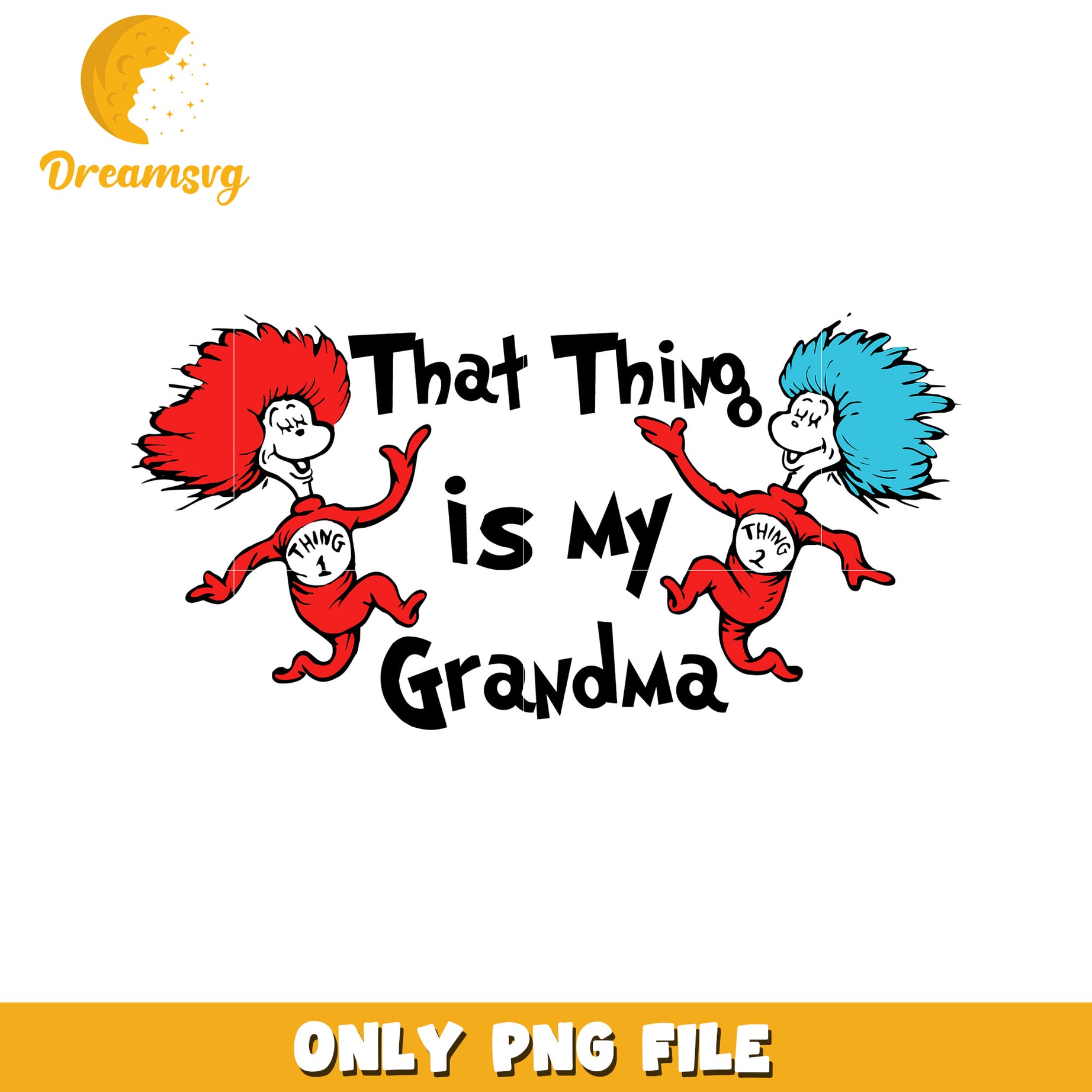 Thing 1 Thing 2 Grandma PNG