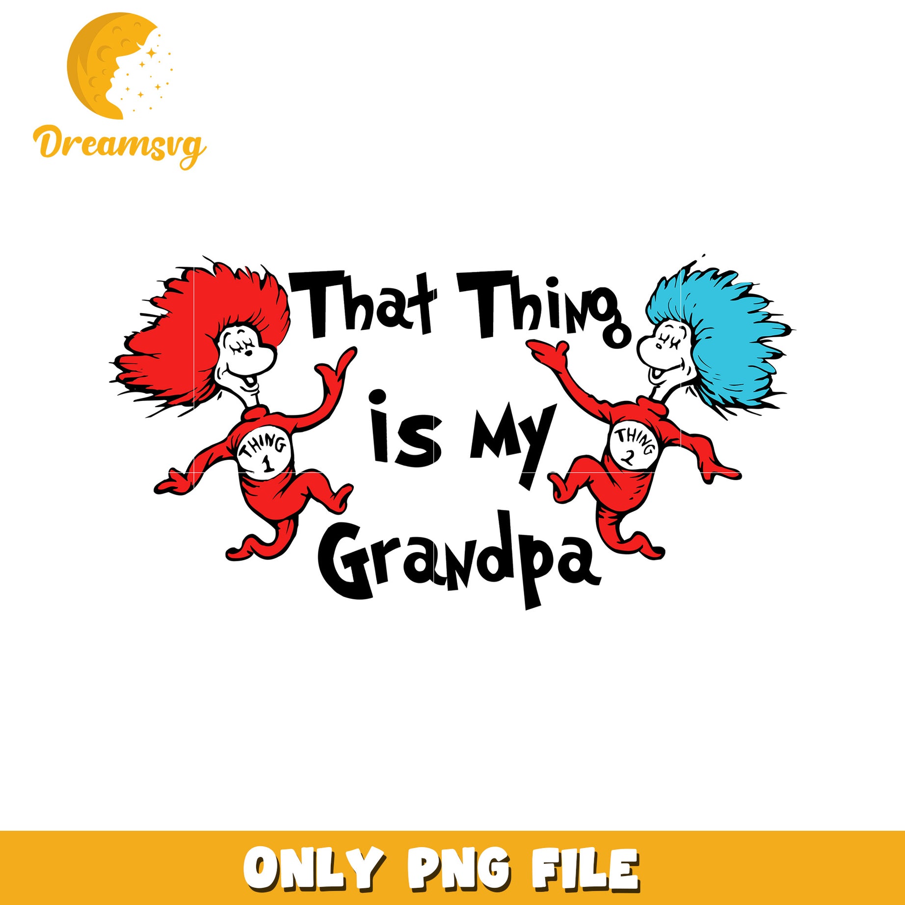 Thing 1 Thing 2 Grandpa PNG