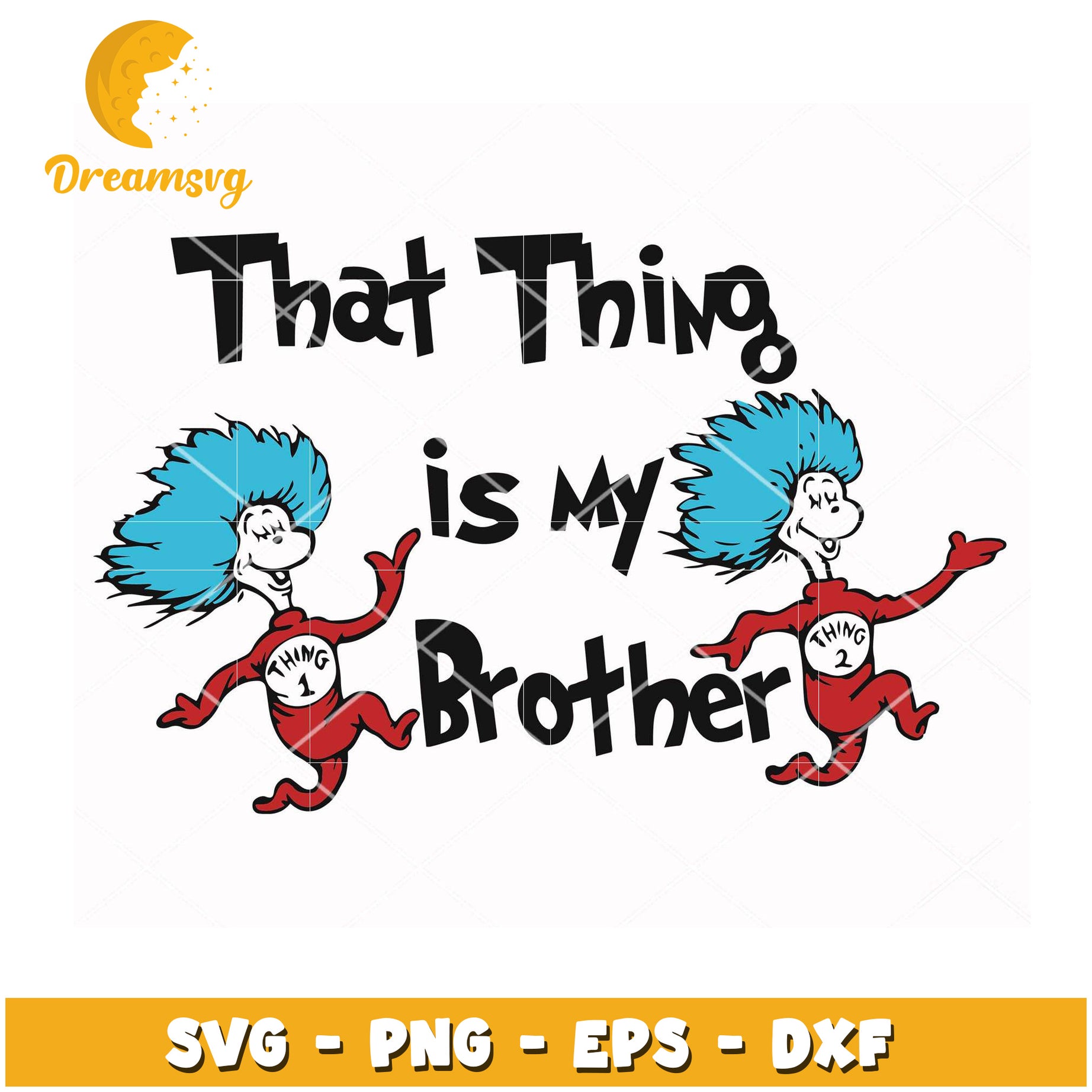 Thing 1 & 2 Brother SVG Cut File