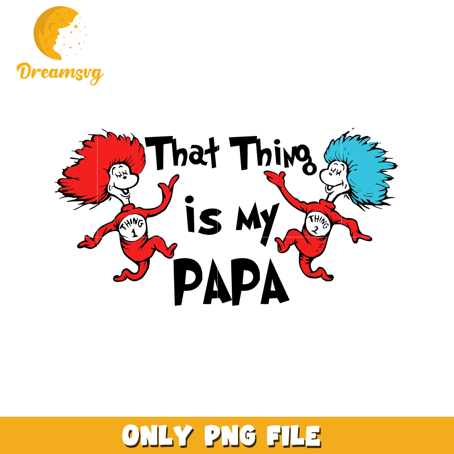 Thing 1 & 2 Papa PNG Design