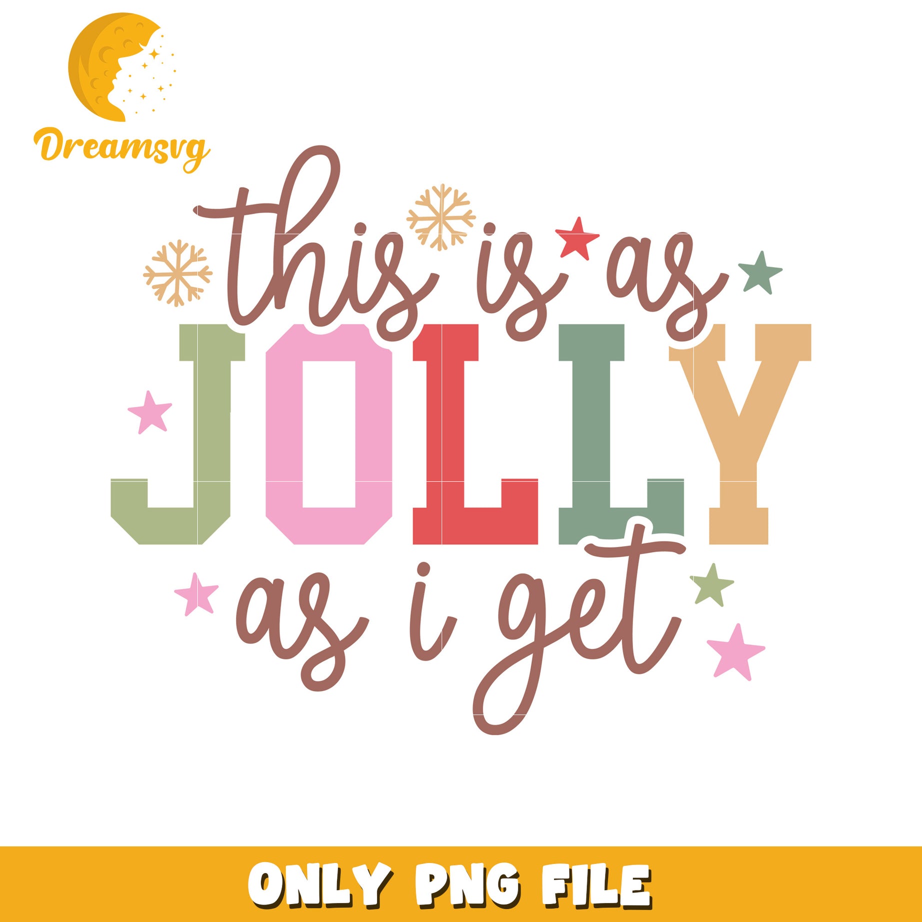 This is as jolly as I get christmas design png, christmas day png