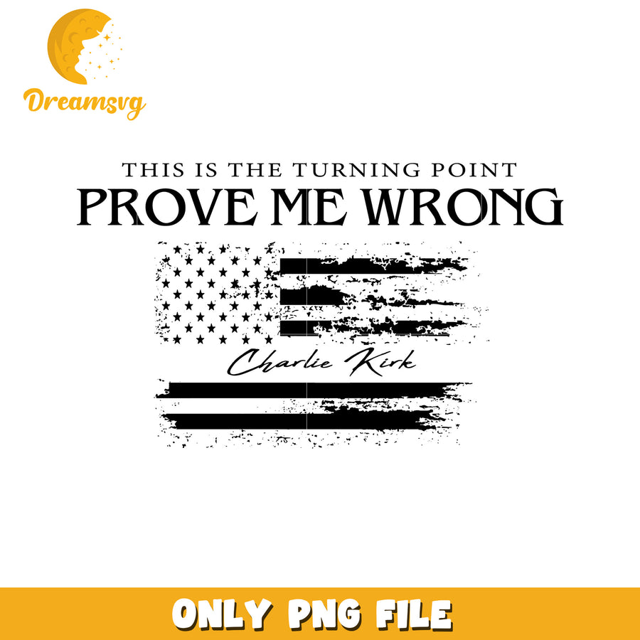 This is the turning point prove me wrong png, charlie kirk​ png, charlie kirk smile​ png