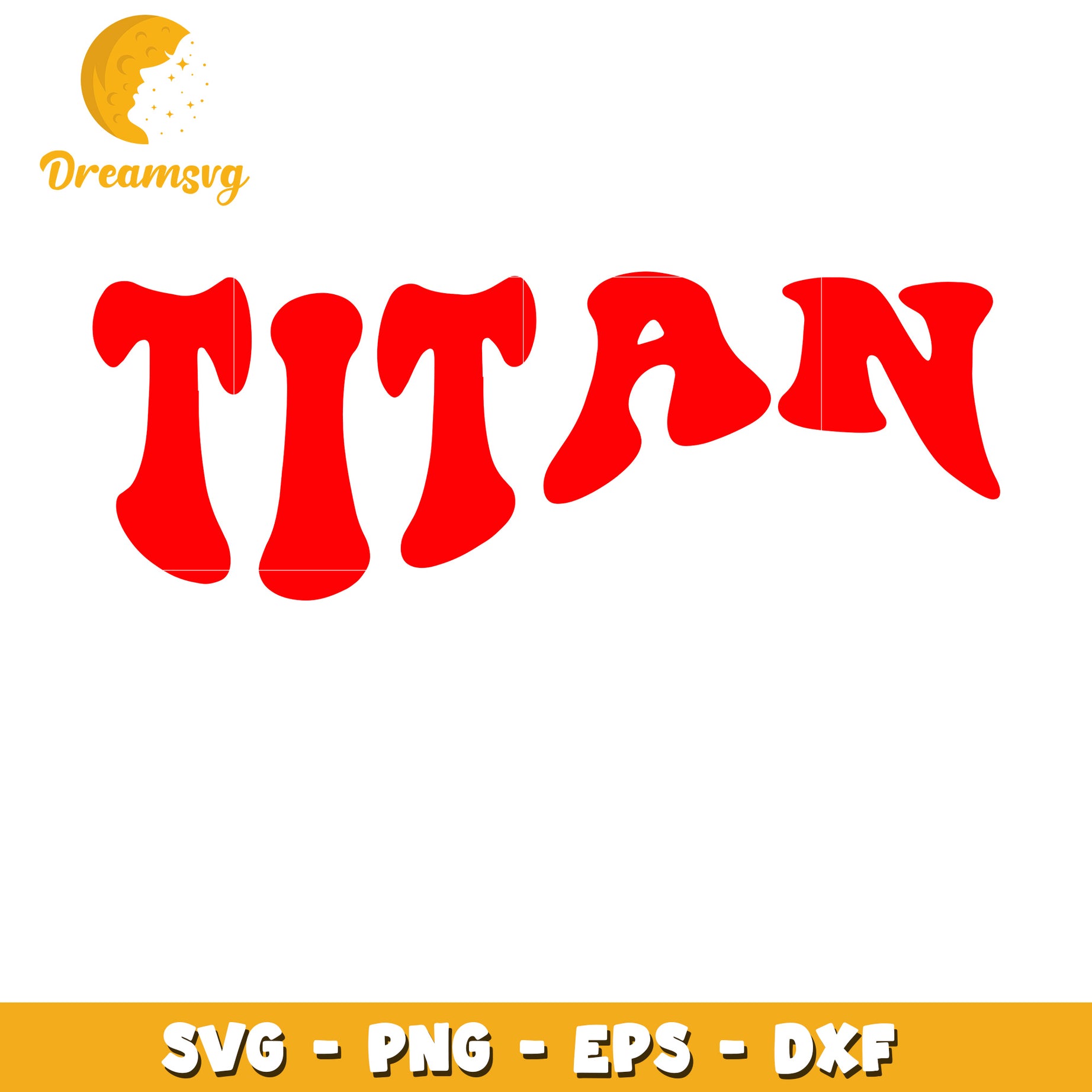 Titan SVG Cut File PNG EPS DXF