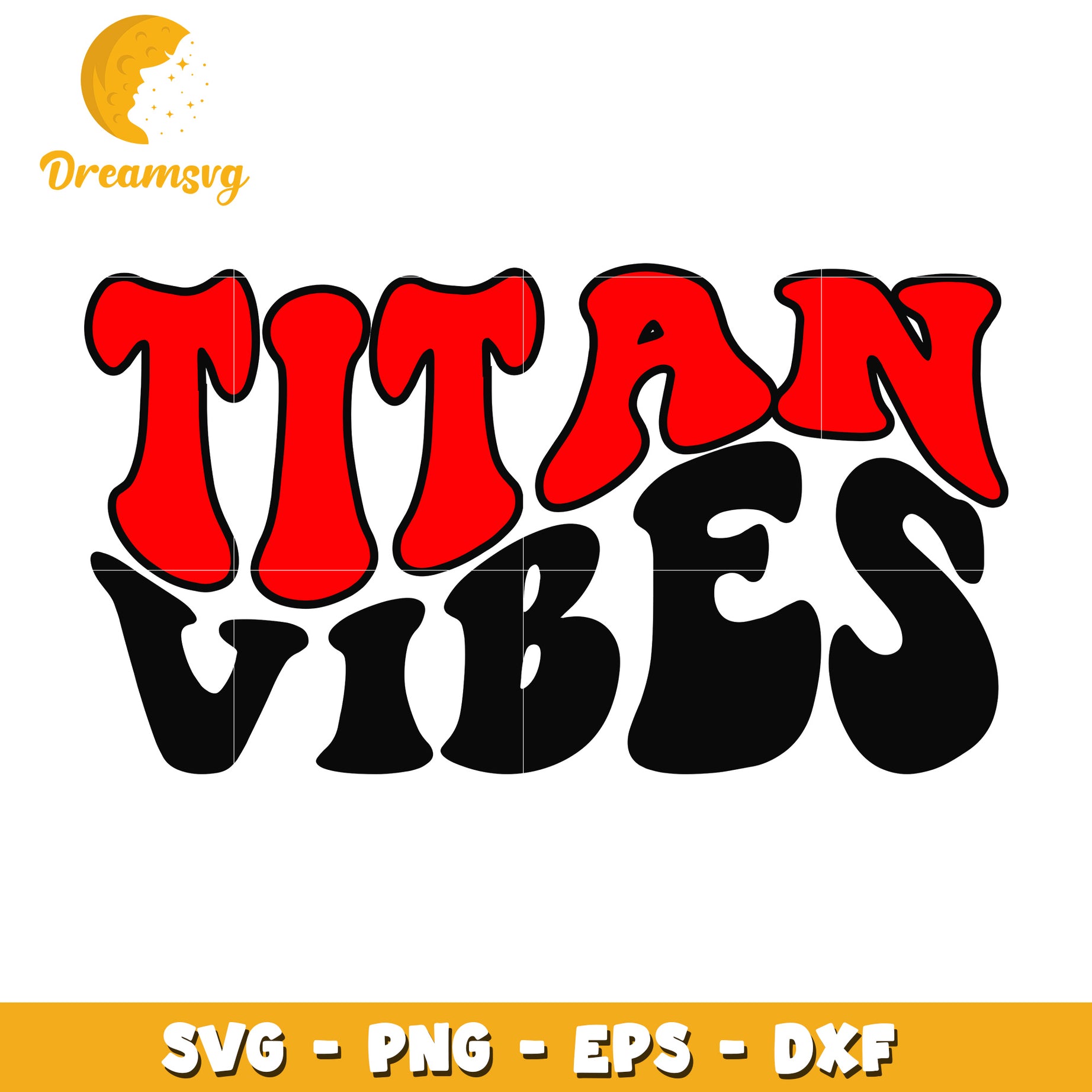 Titan Vibes SVG PNG EPS DXF Cut File