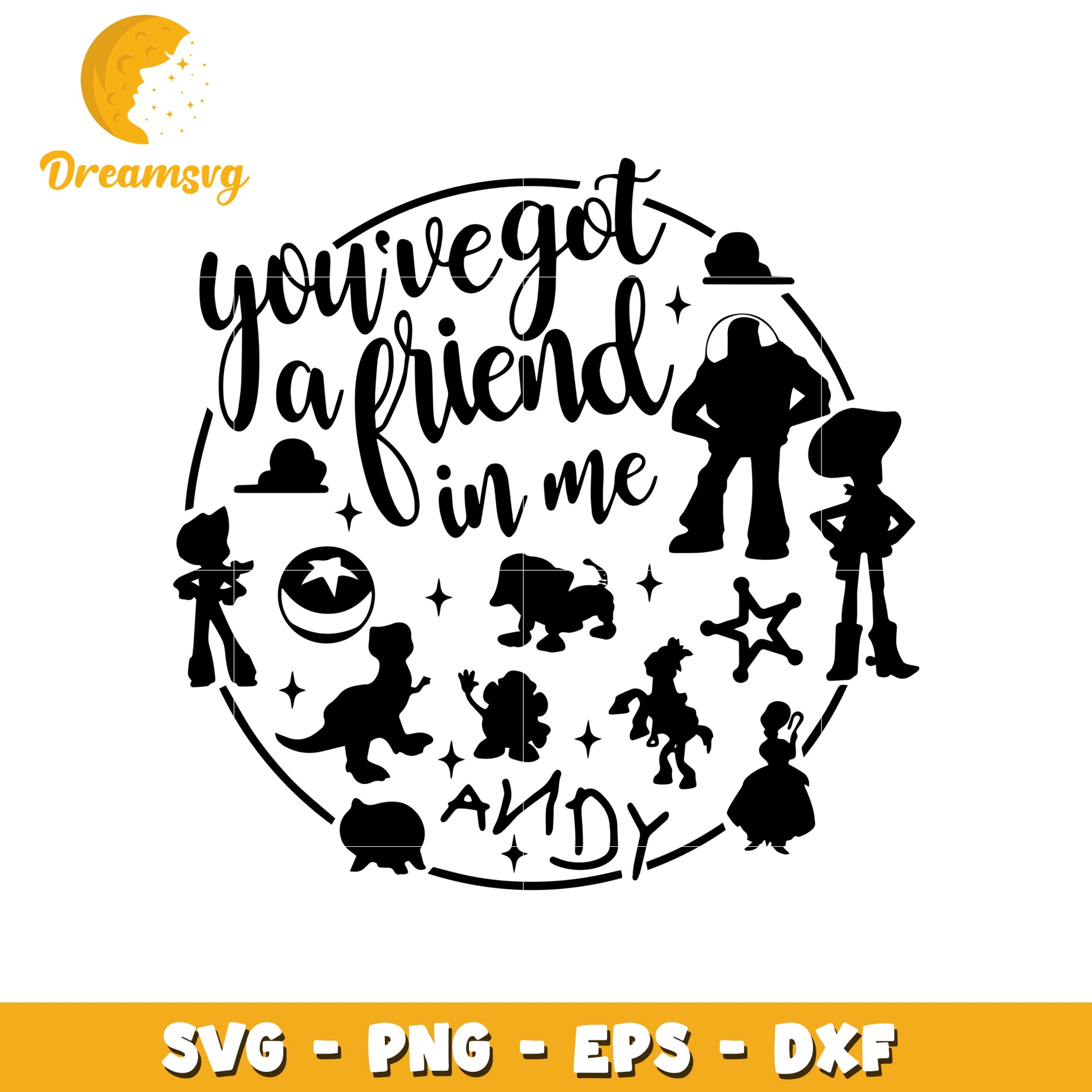 Toy Story SVG Cut File Youve Got a Friend in Me