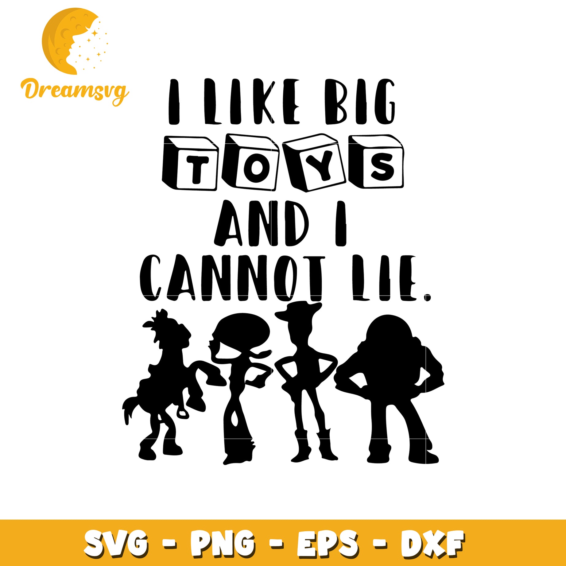 Toy Story SVG I Like Big Toys PNG DXF