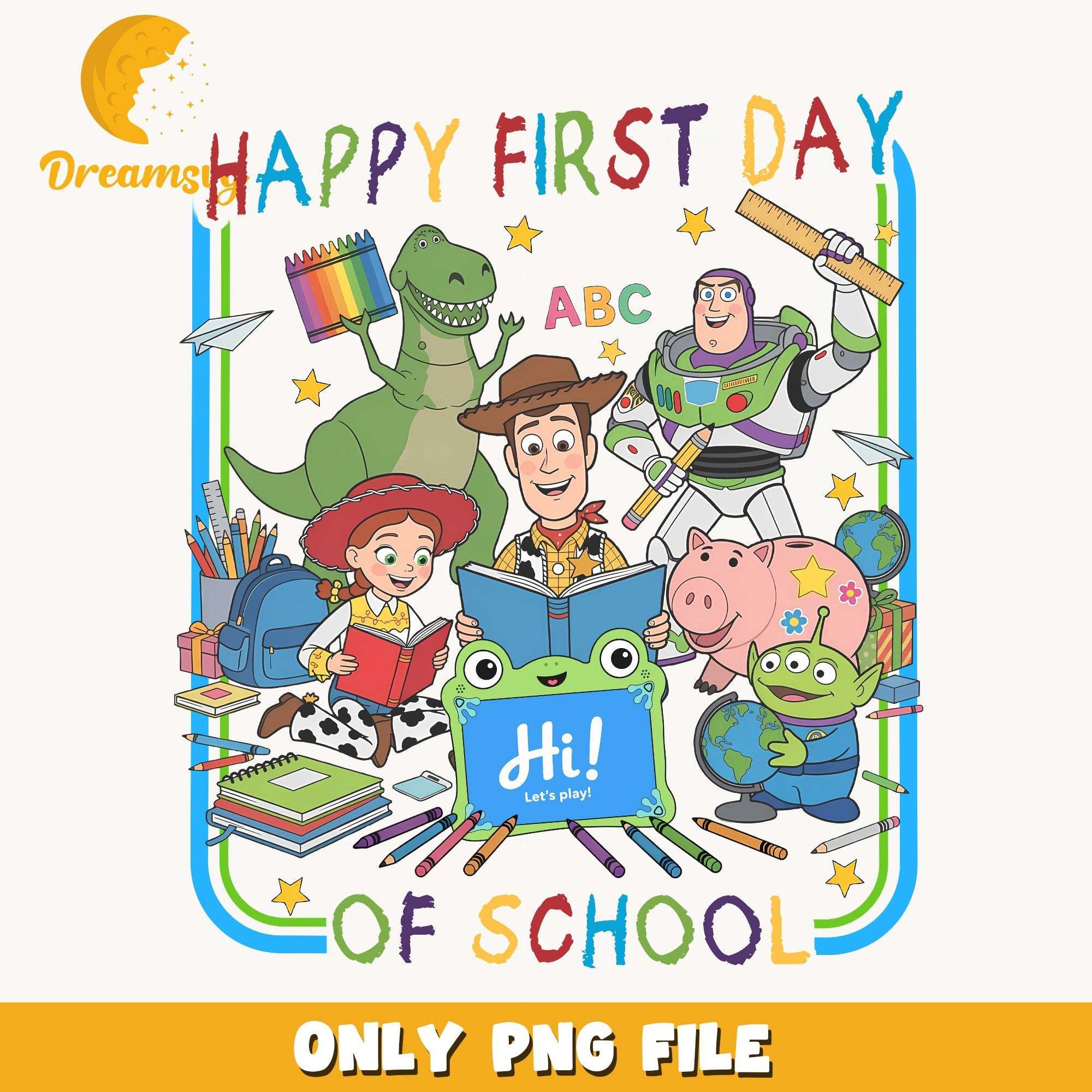 Toy Story Happy First Day Of School PNG, Back To School PNG, Disney PNG