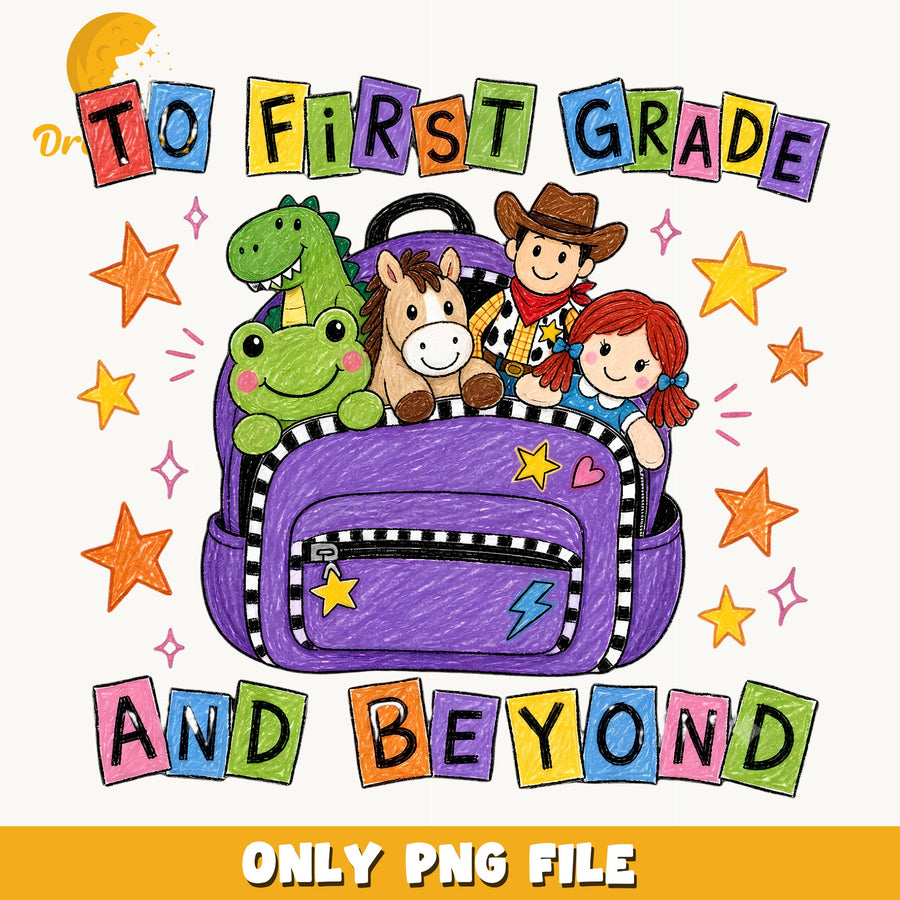 Toy Story To First Grade And Beyond PNG, Back To School PNG, First Grade PNG