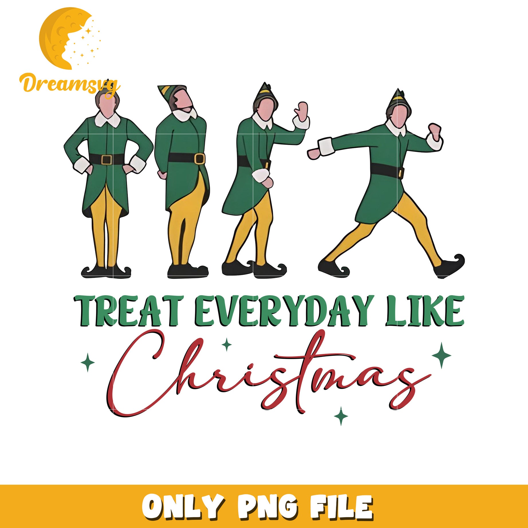 Treat every day like png, christmas time​ png, elf costume png