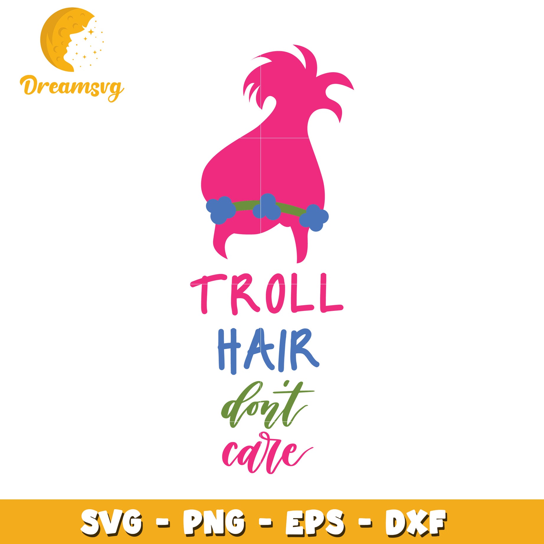 Troll Hair Dont Care SVG PNG EPS DXF