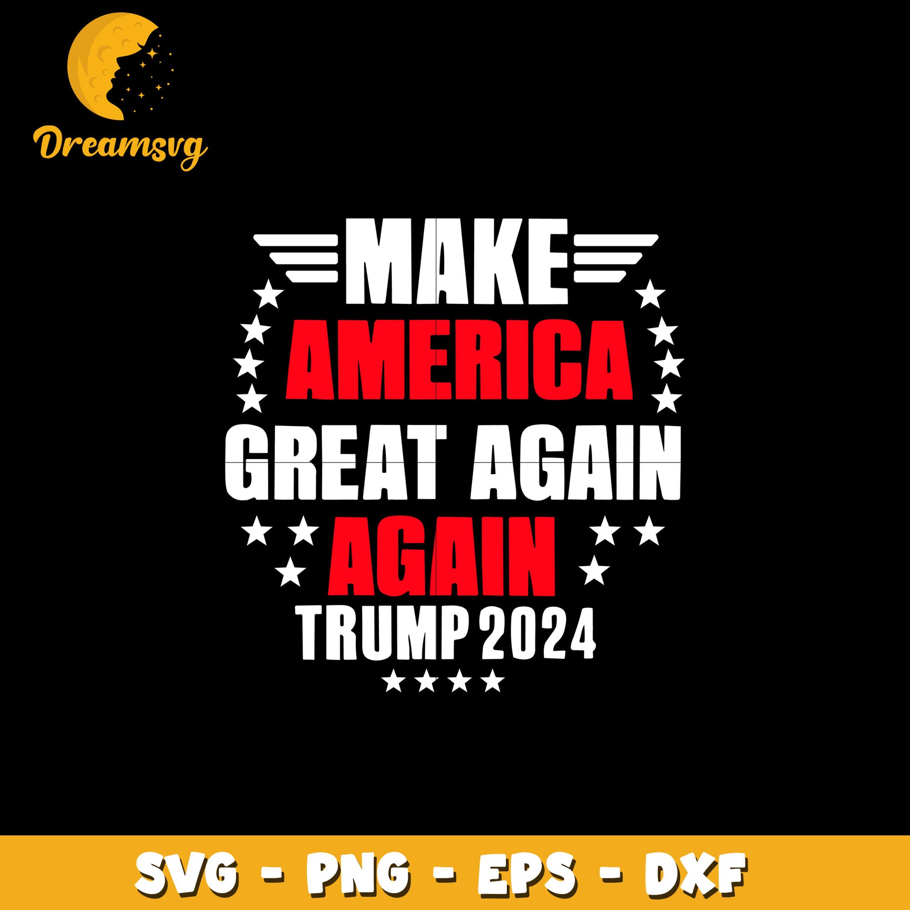 Make America Great Again Trump 2024 svg, digital download