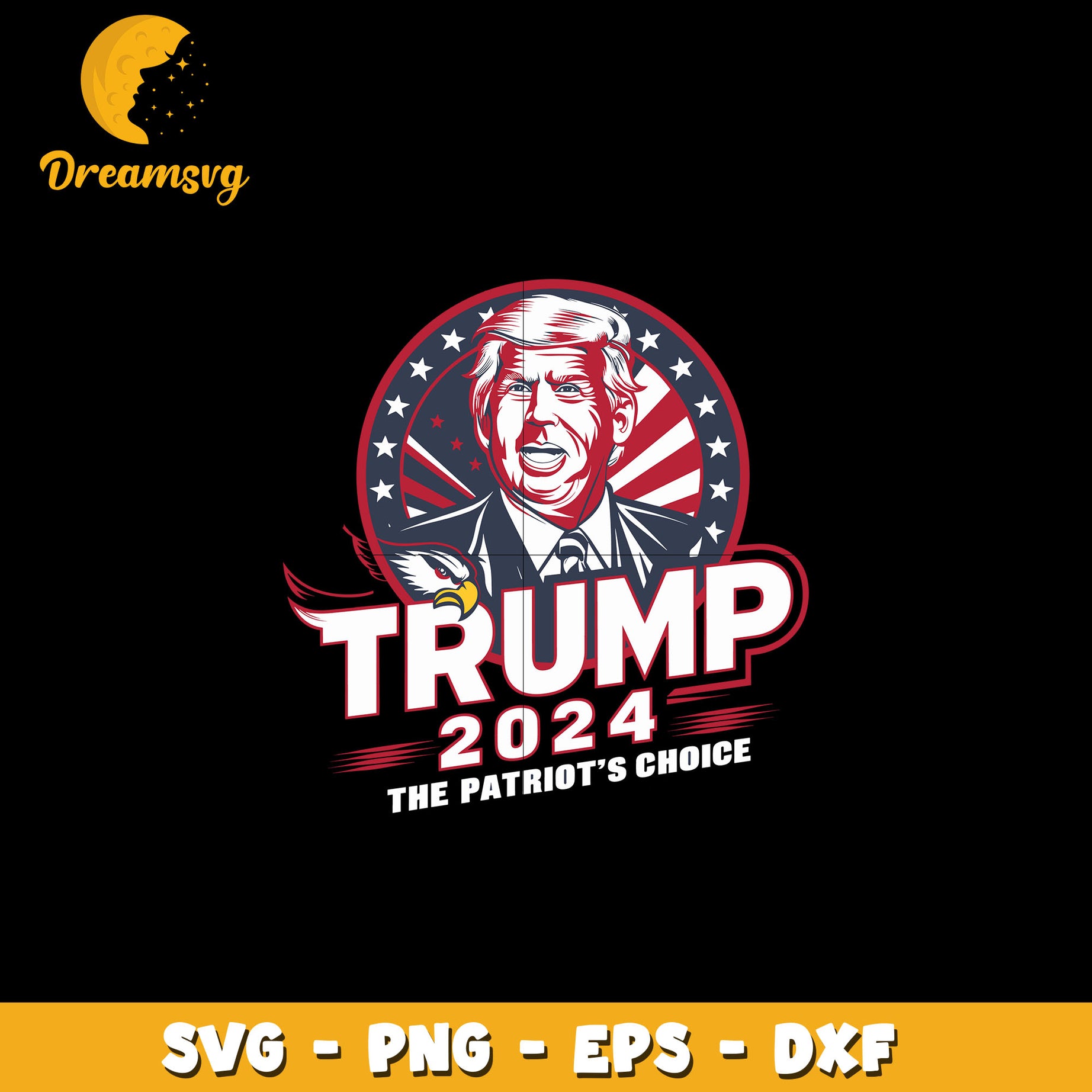 Trump 2024 The Patriot's Choice svg, digital download