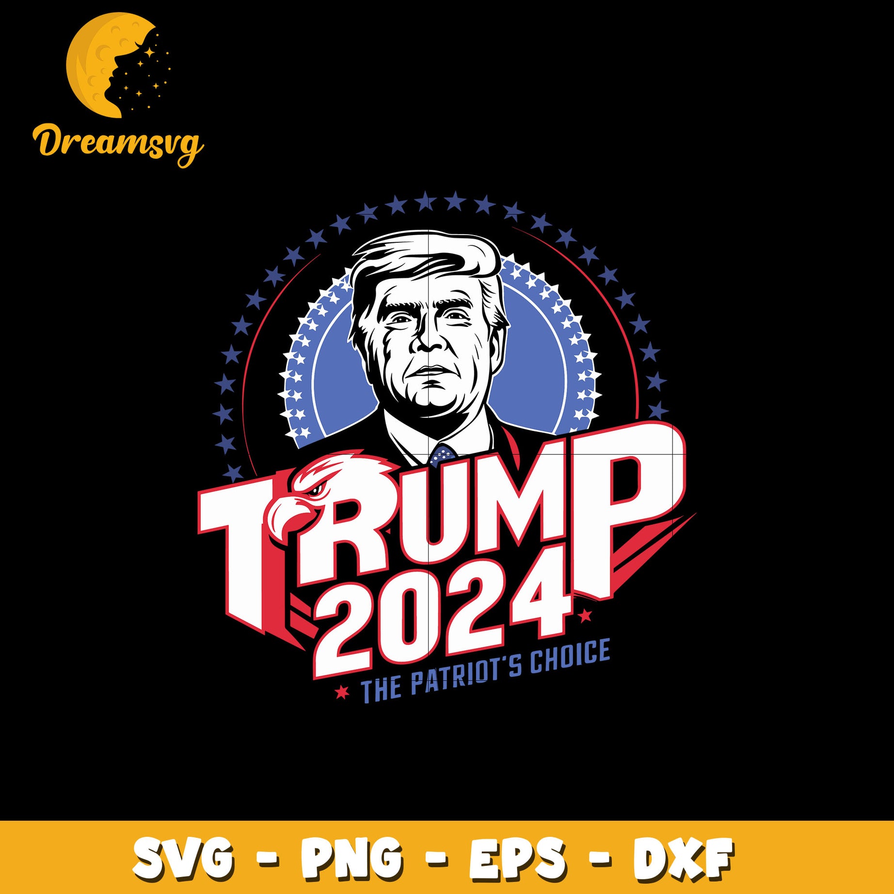 Trump 2024 The Patriot's Choice svg, instant download