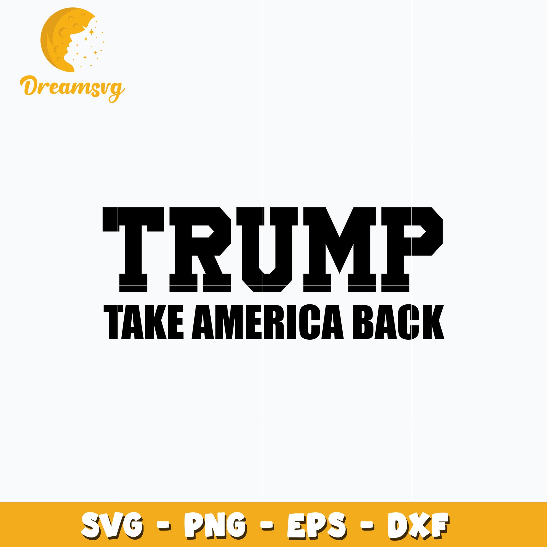 Take America Back svg, digital download