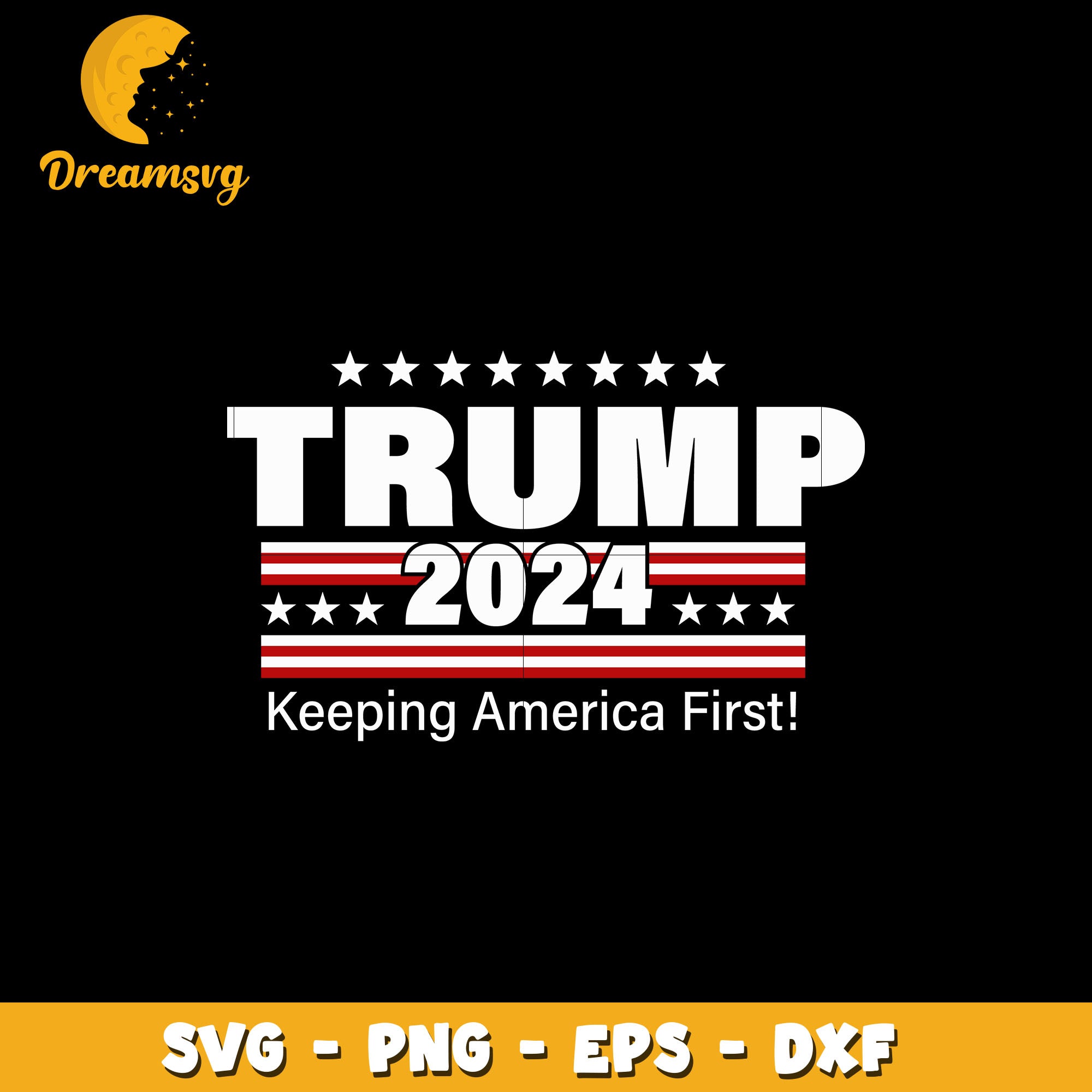 Trump 2024 Keep America First svg, instant download