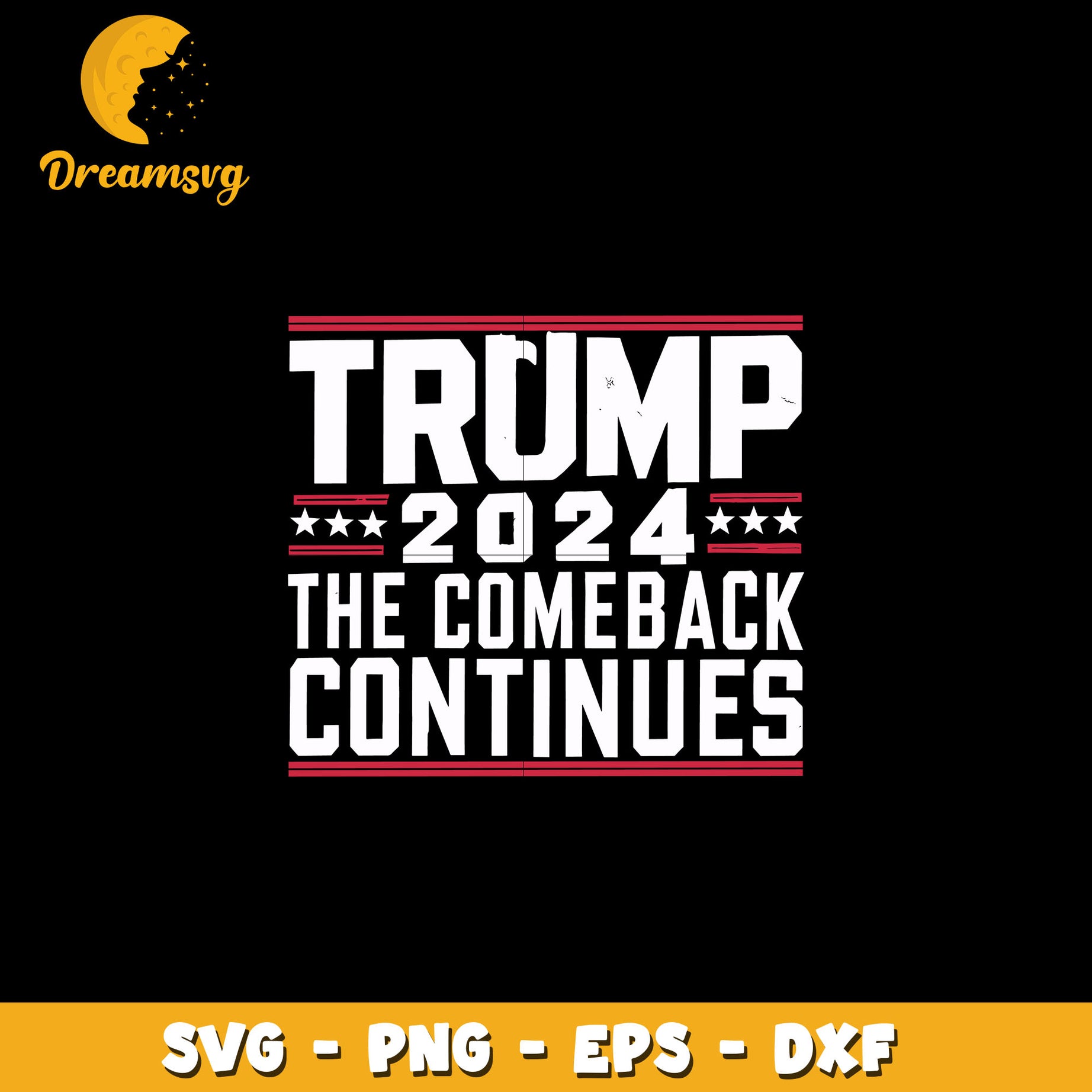 Trump 2024 the come back continues svg