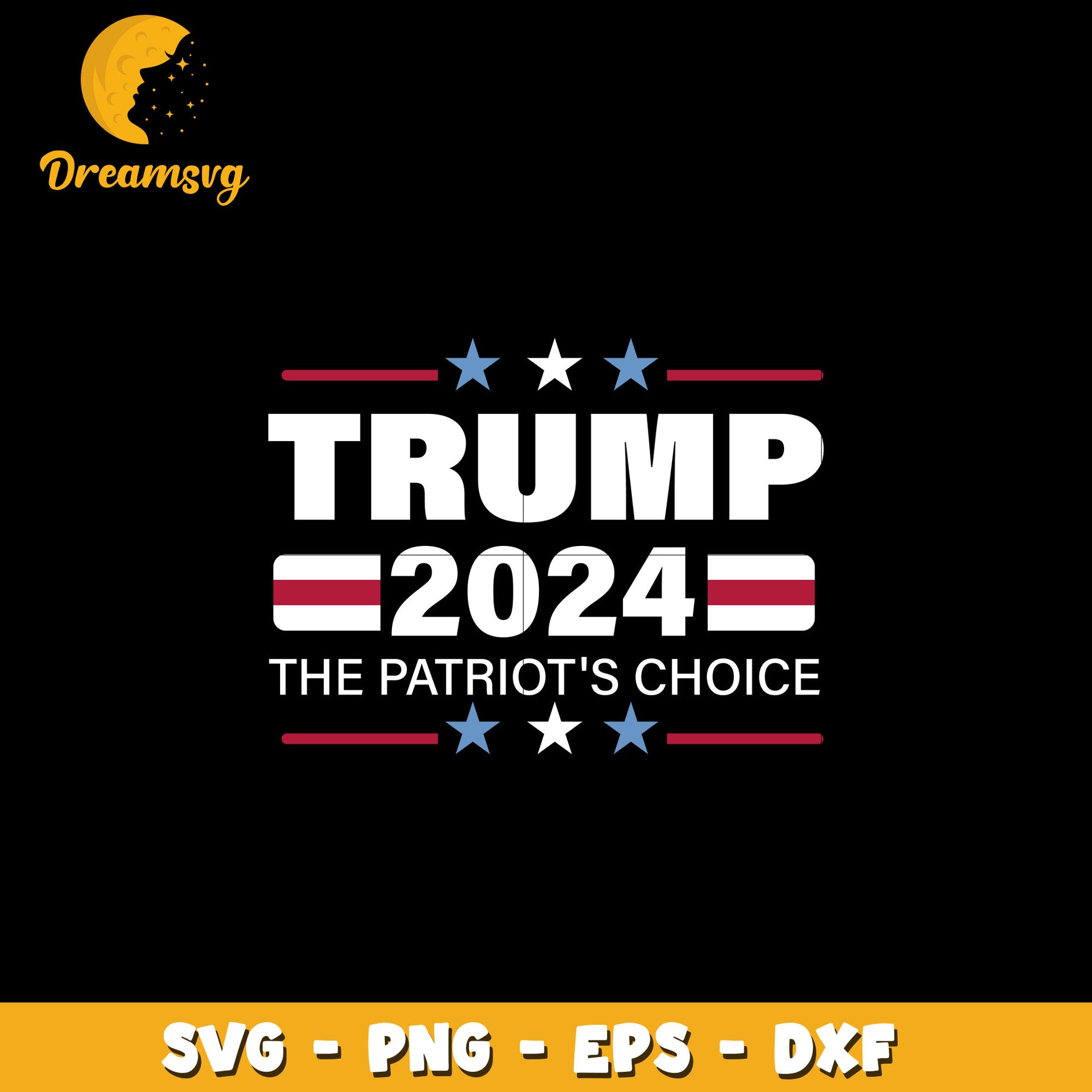 Trump 2024 svg, The patriot's choice svg