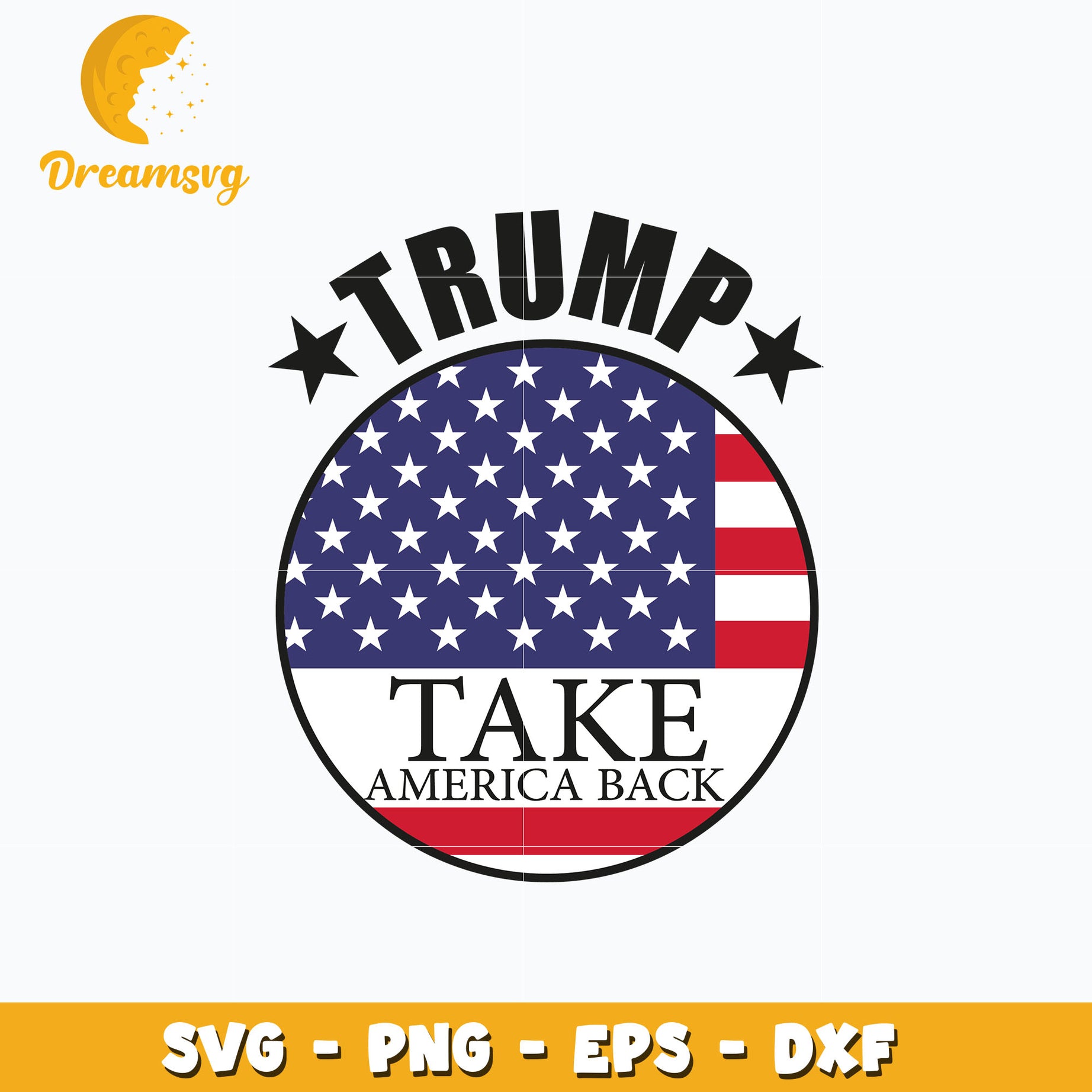 Trump Take America Back flag svg, instant download