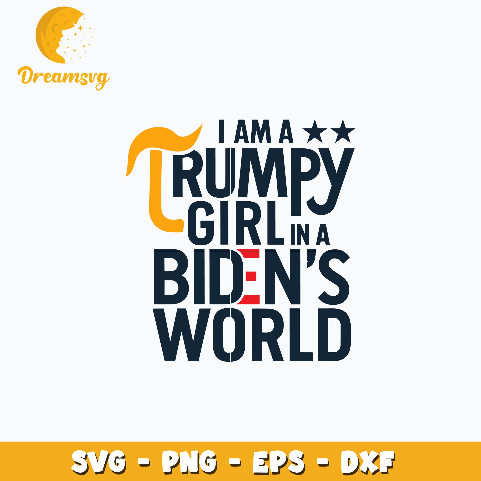 I am a trumpy girl Svg, Quotes svg, digital download