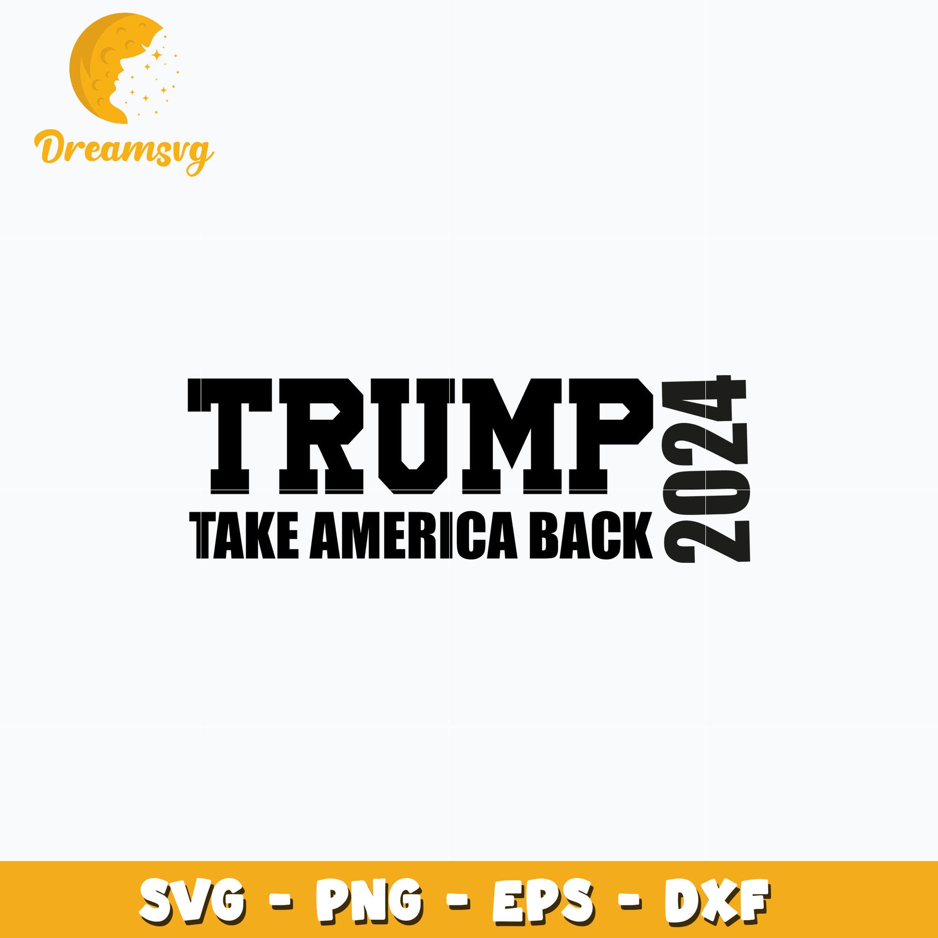 Trump take America Back 2024 svg, trending svg, digital download