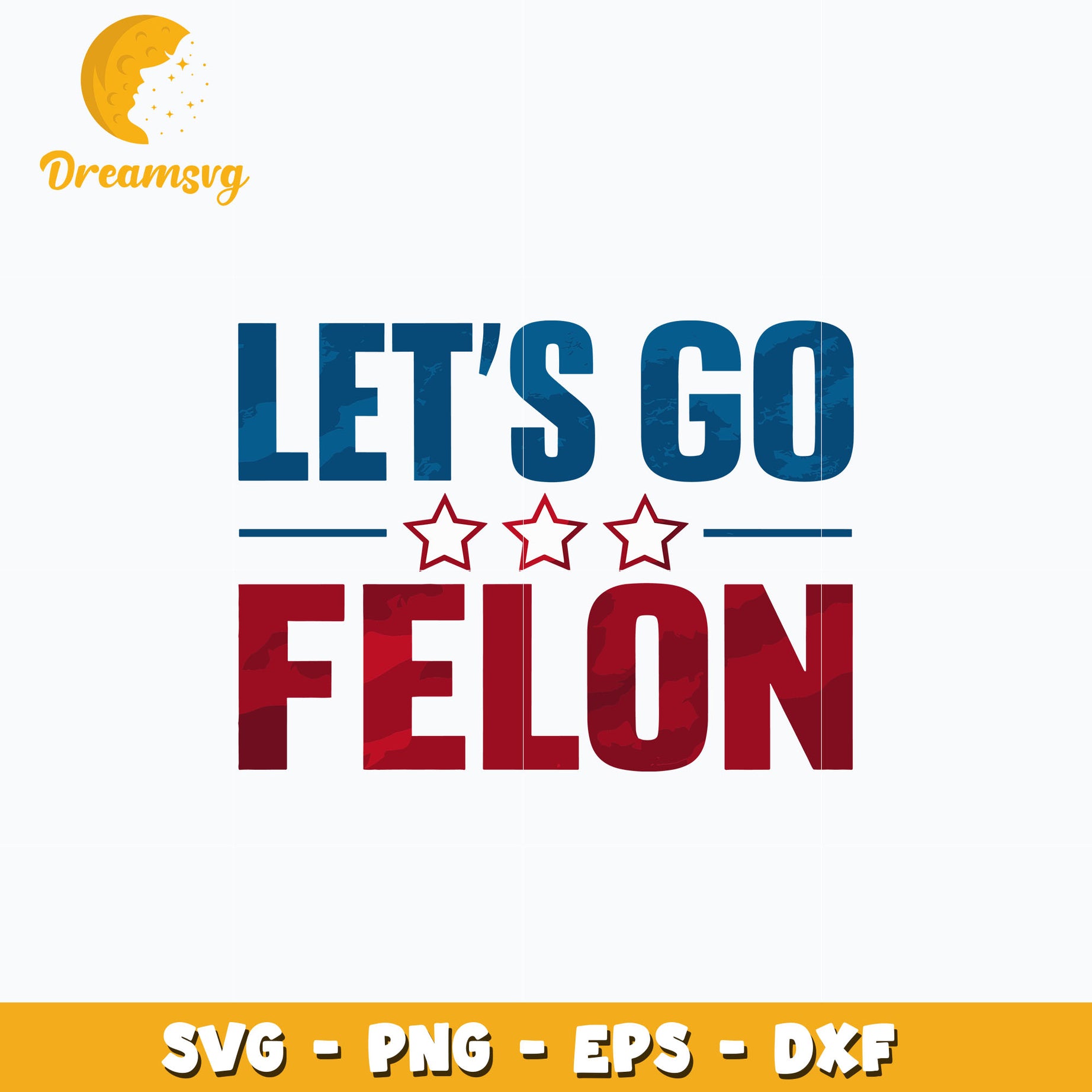 Let's go felon design svg, digital download