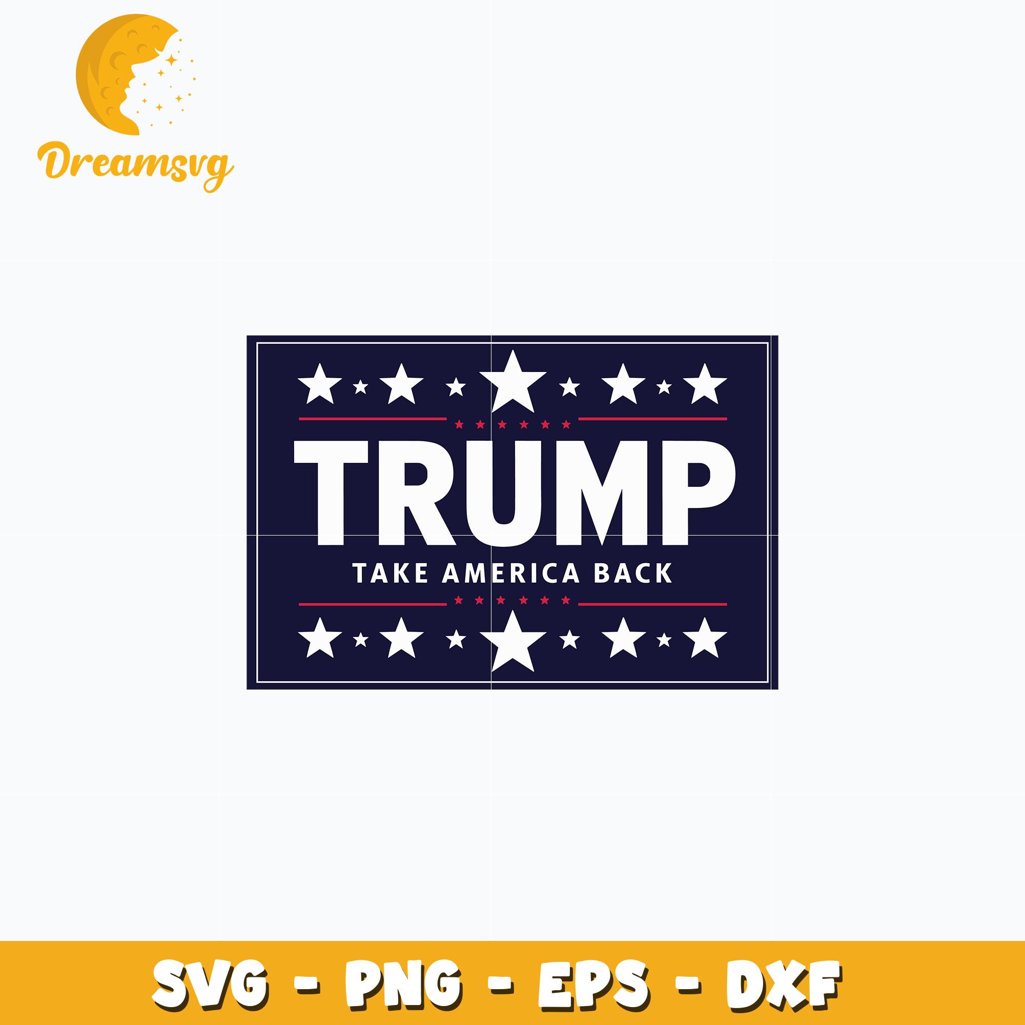 Trump Take America Back svg, digital download