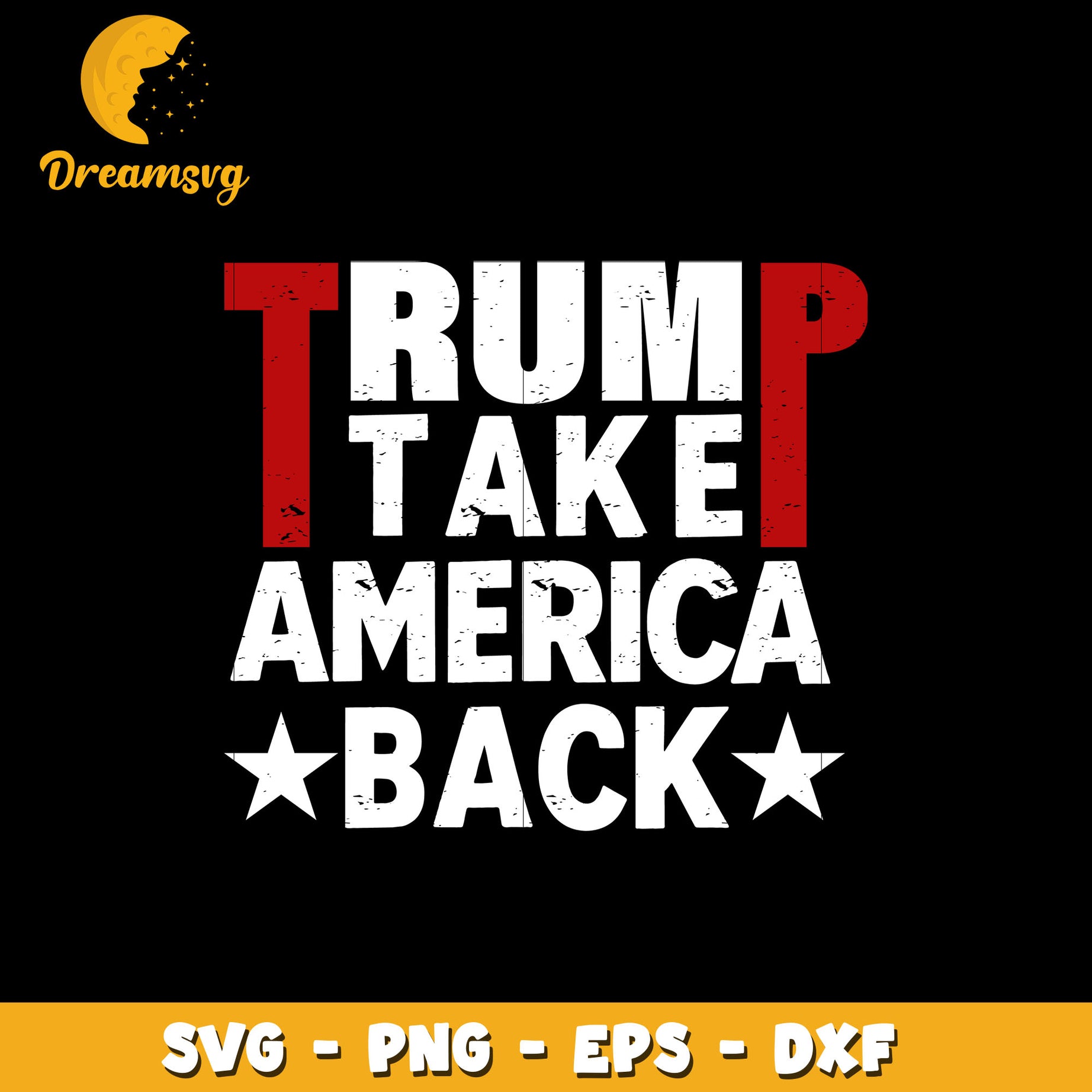 Trump take america back svg, digital download