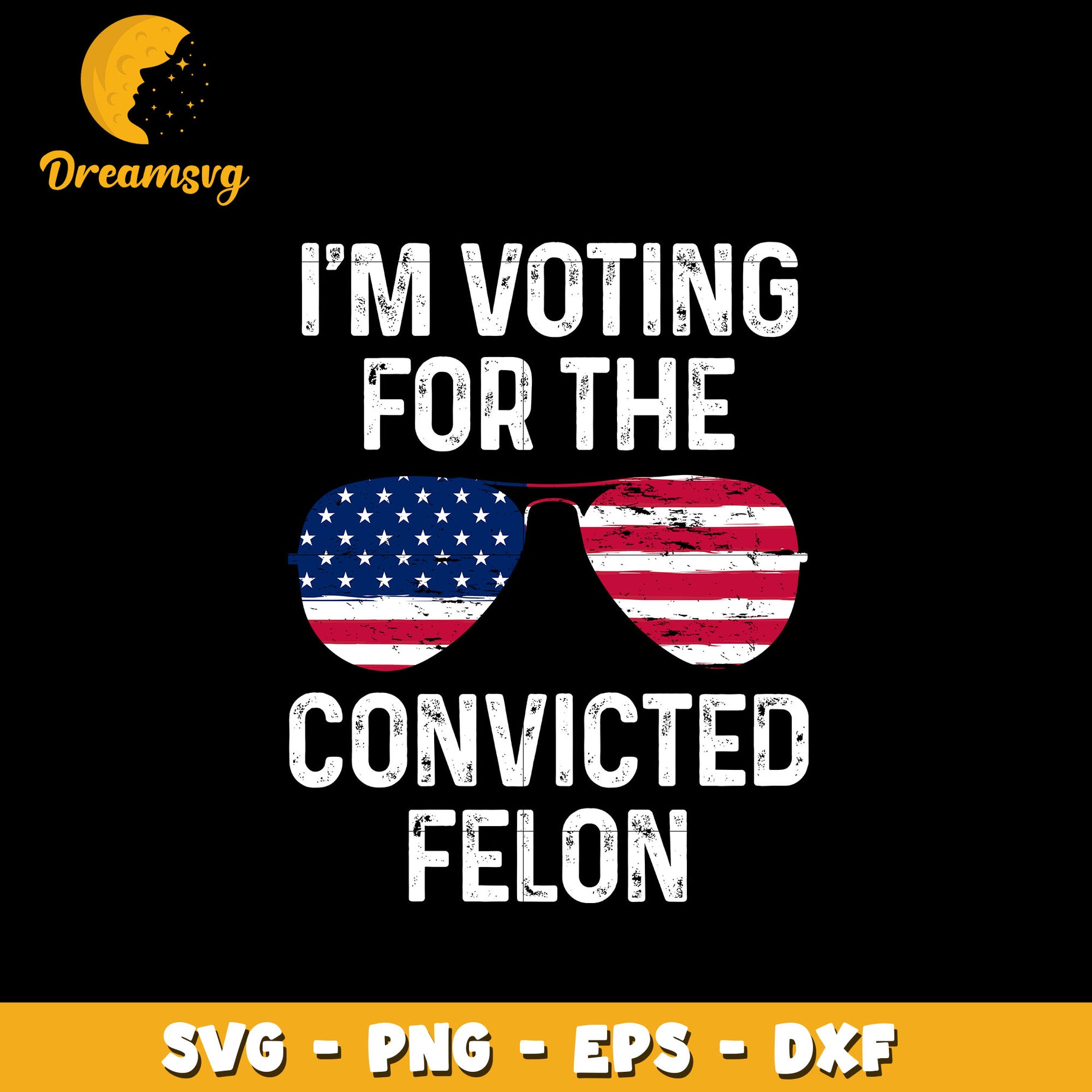 I'm Voting For The Convicted Felon Glasses flag america svg