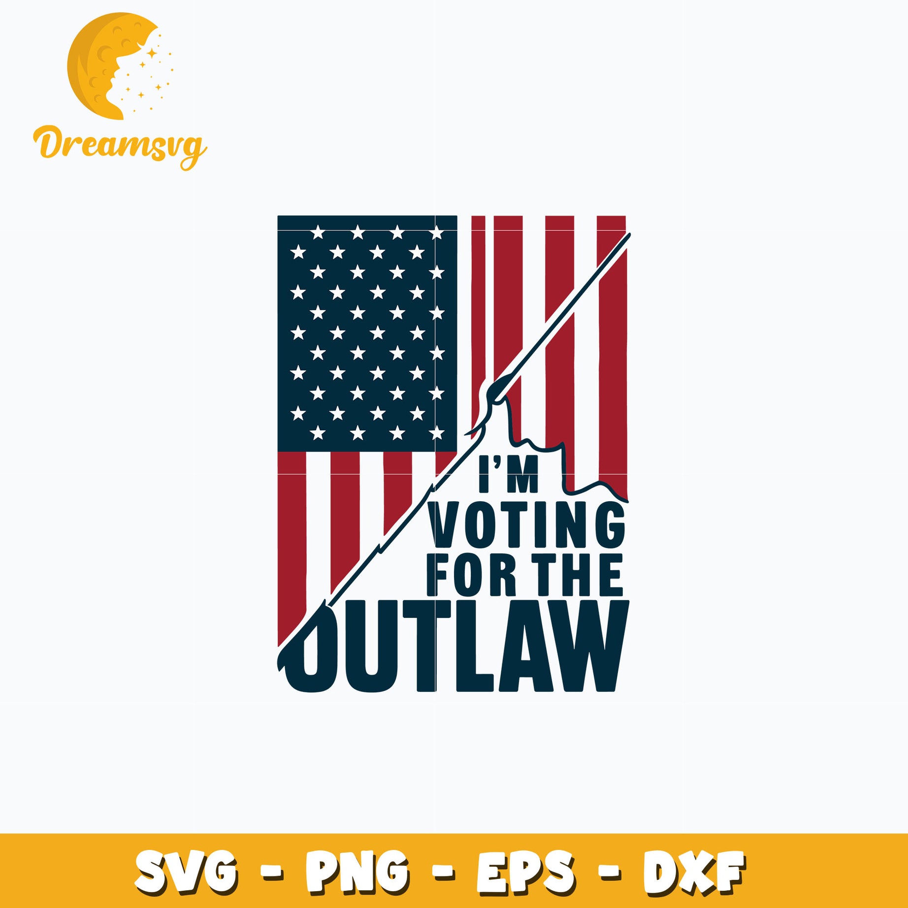 I'm Voting For The Outlaw svg, digital download