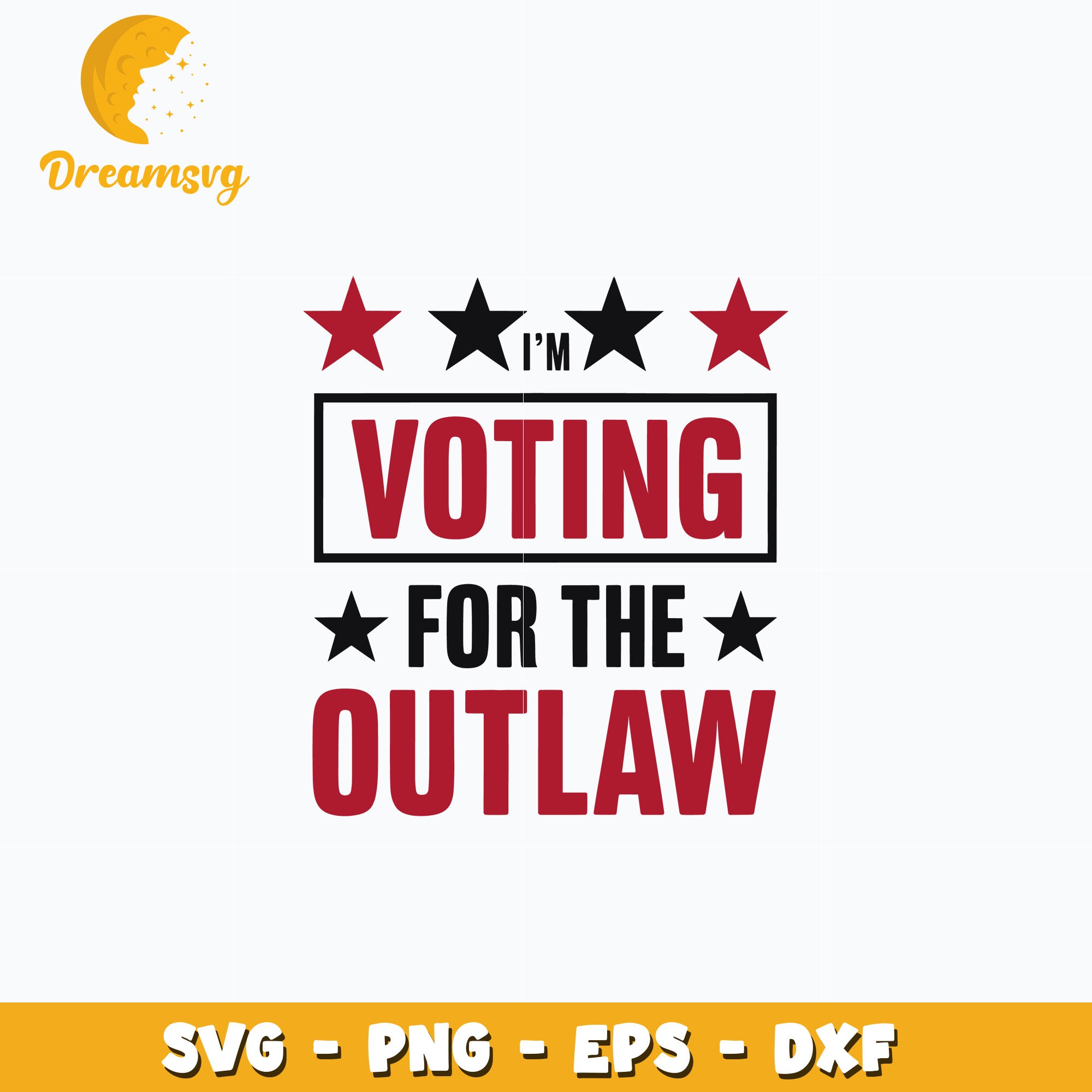 Voting For The Outlaw svg, digital download – DreamSVG Store