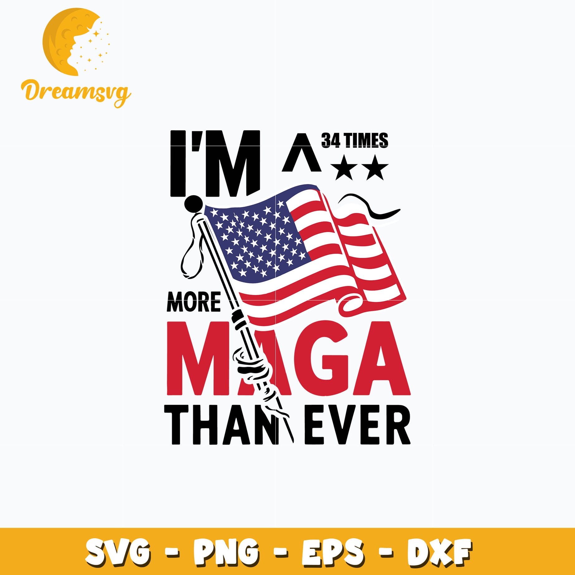 I'm 34 Times More Maga Than Ever svg