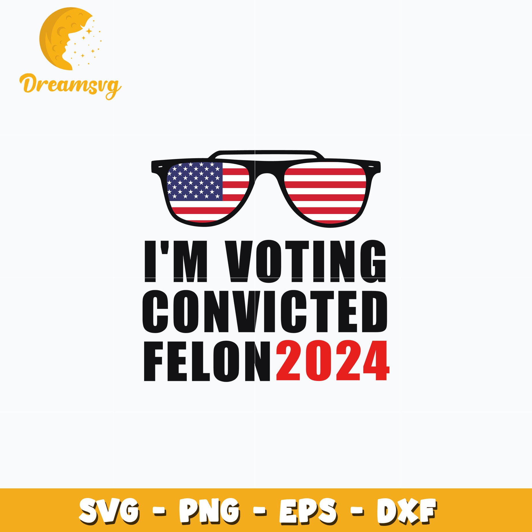 Glasses america I'm Voting Convicted Felon 2024 svg