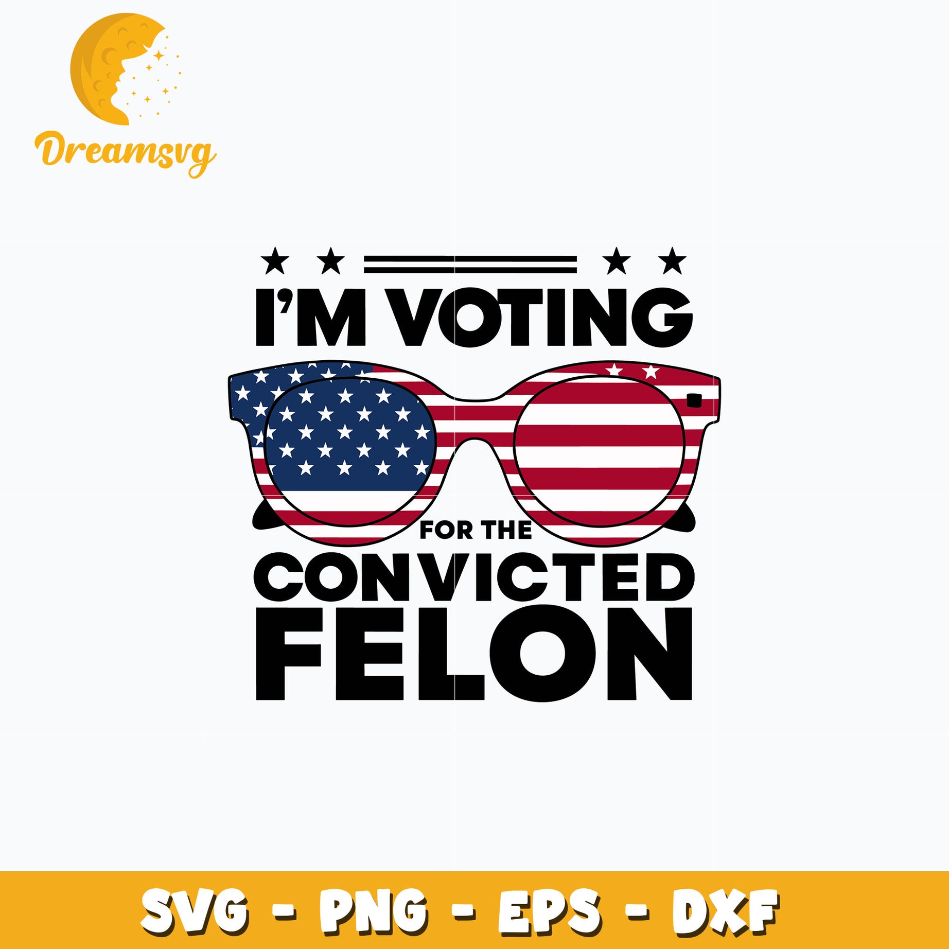 Glasses america svg, I'm Voting Convicted Felon 2024 svg