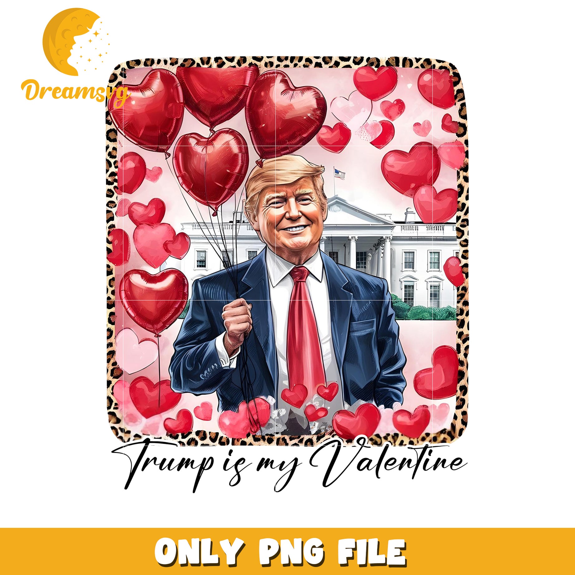 Trump Is My Valentine PNG Graphic with Heart Balloons