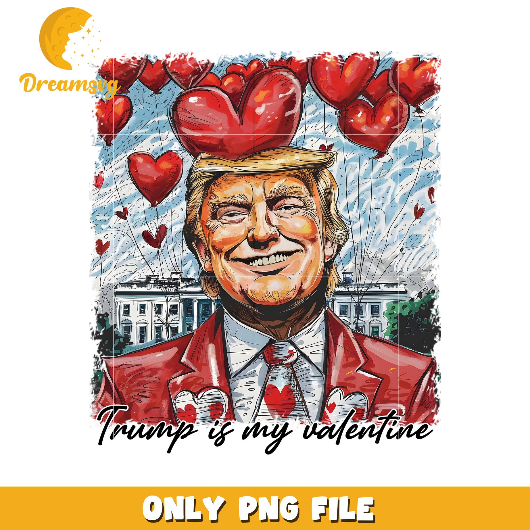 Trump is My Valentine PNG Funny Gift for Lovers