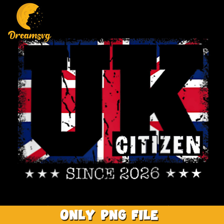 UK Citizen PNG, Proud Heritage, Since 2026 PNG